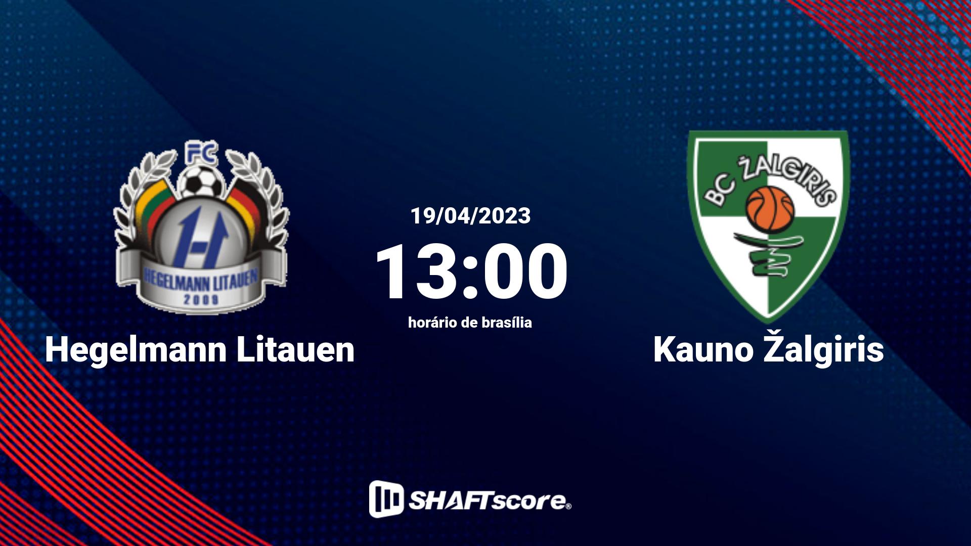 Estatísticas do jogo Hegelmann Litauen vs Kauno Žalgiris 19.04 13:00