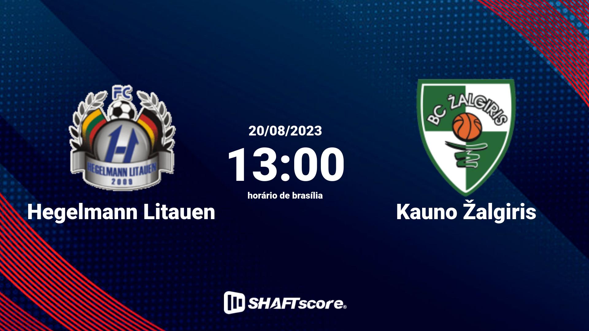 Estatísticas do jogo Hegelmann Litauen vs Kauno Žalgiris 20.08 13:00