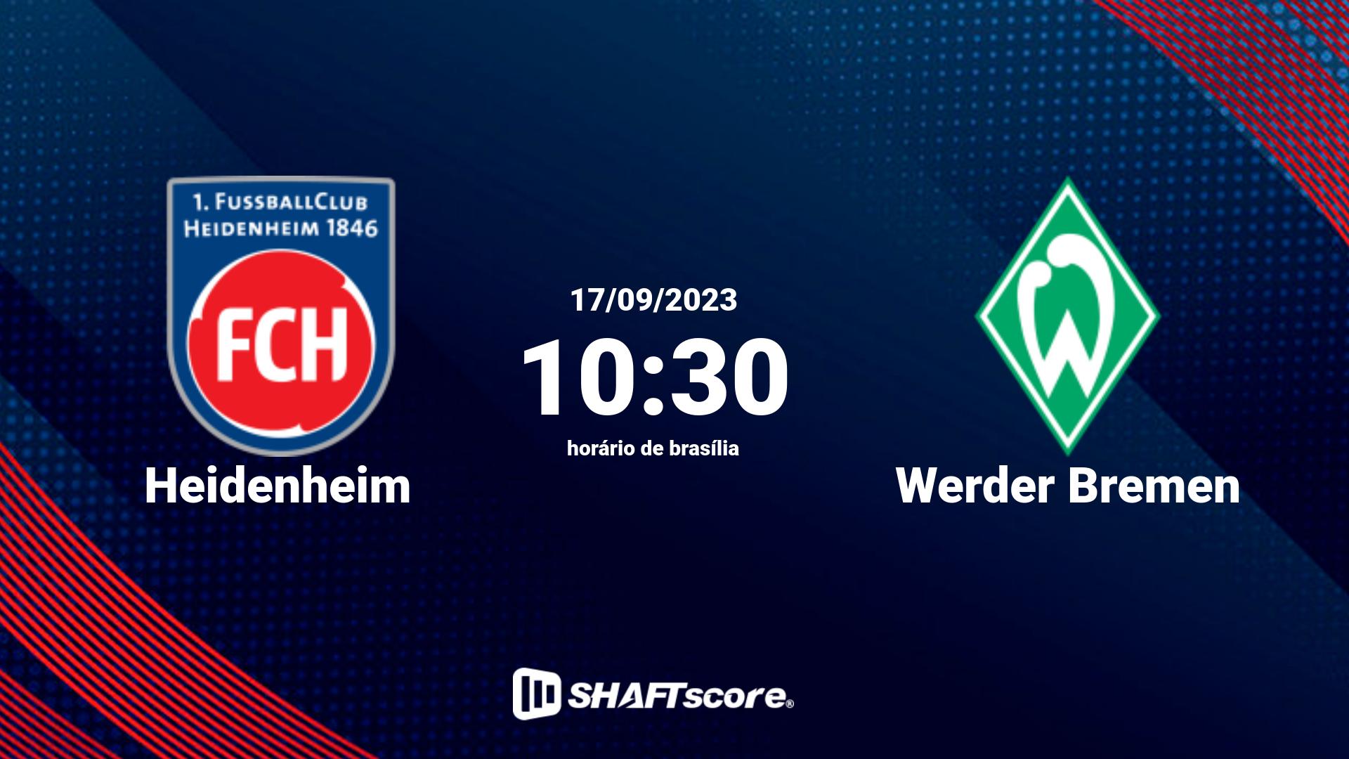 Estatísticas do jogo Heidenheim vs Werder Bremen 17.09 10:30