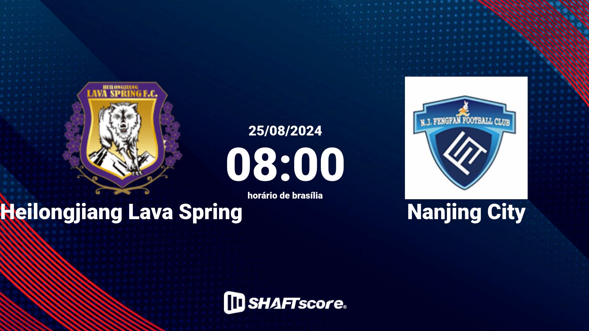 Estatísticas do jogo Heilongjiang Lava Spring vs Nanjing City 25.08 08:00
