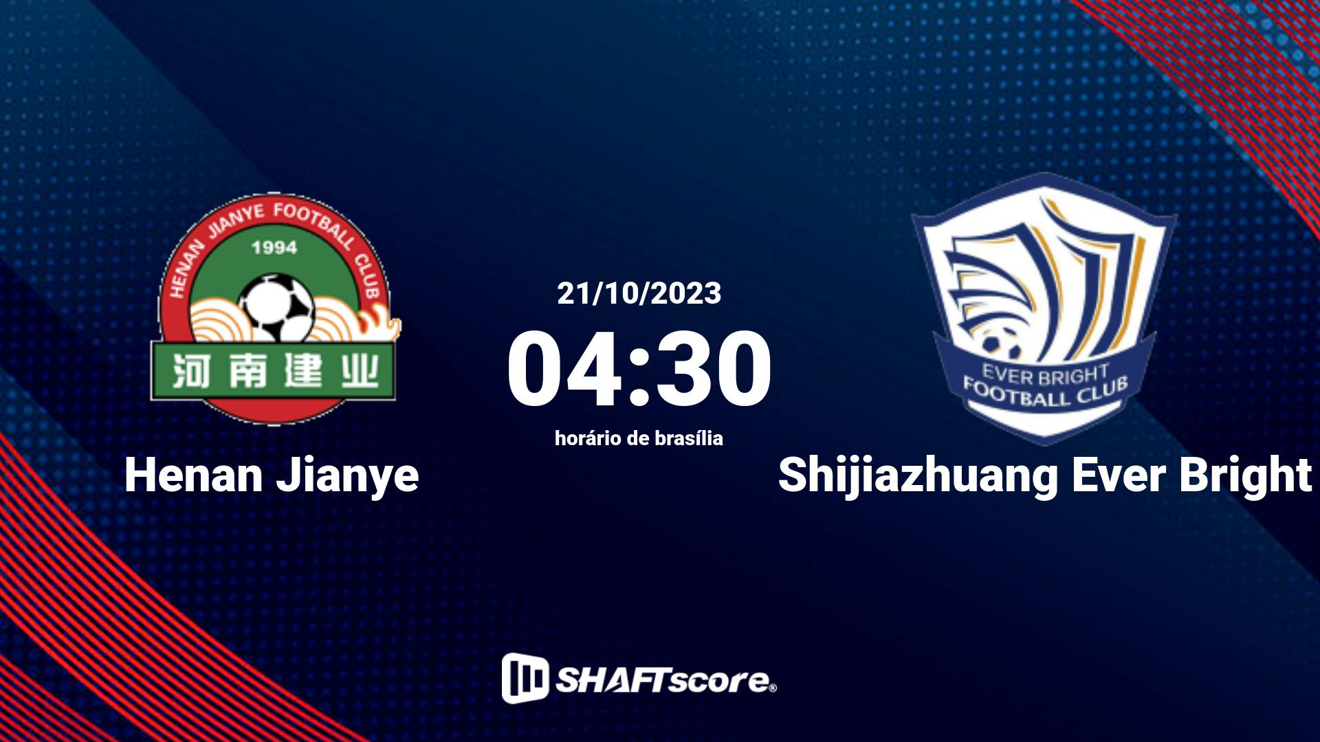 Estatísticas do jogo Henan Jianye vs Shijiazhuang Ever Bright 21.10 04:30