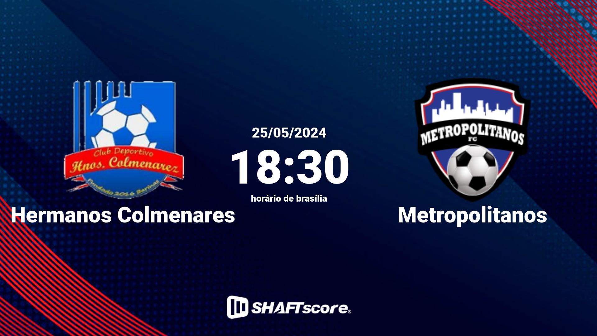 Estatísticas do jogo Hermanos Colmenares vs Metropolitanos 25.05 18:30