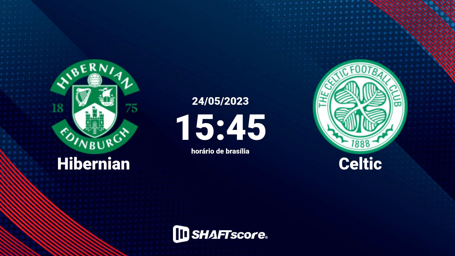 Estatísticas do jogo Hibernian vs Celtic 24.05 15:45