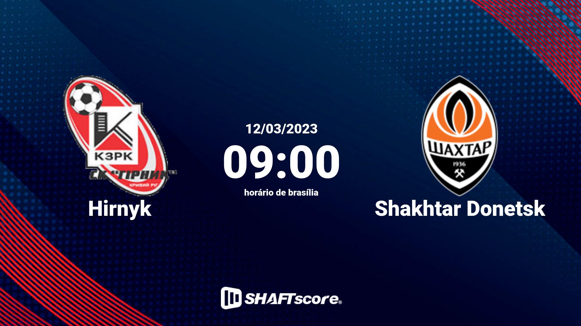 Estatísticas do jogo Hirnyk vs Shakhtar Donetsk 12.03 09:00