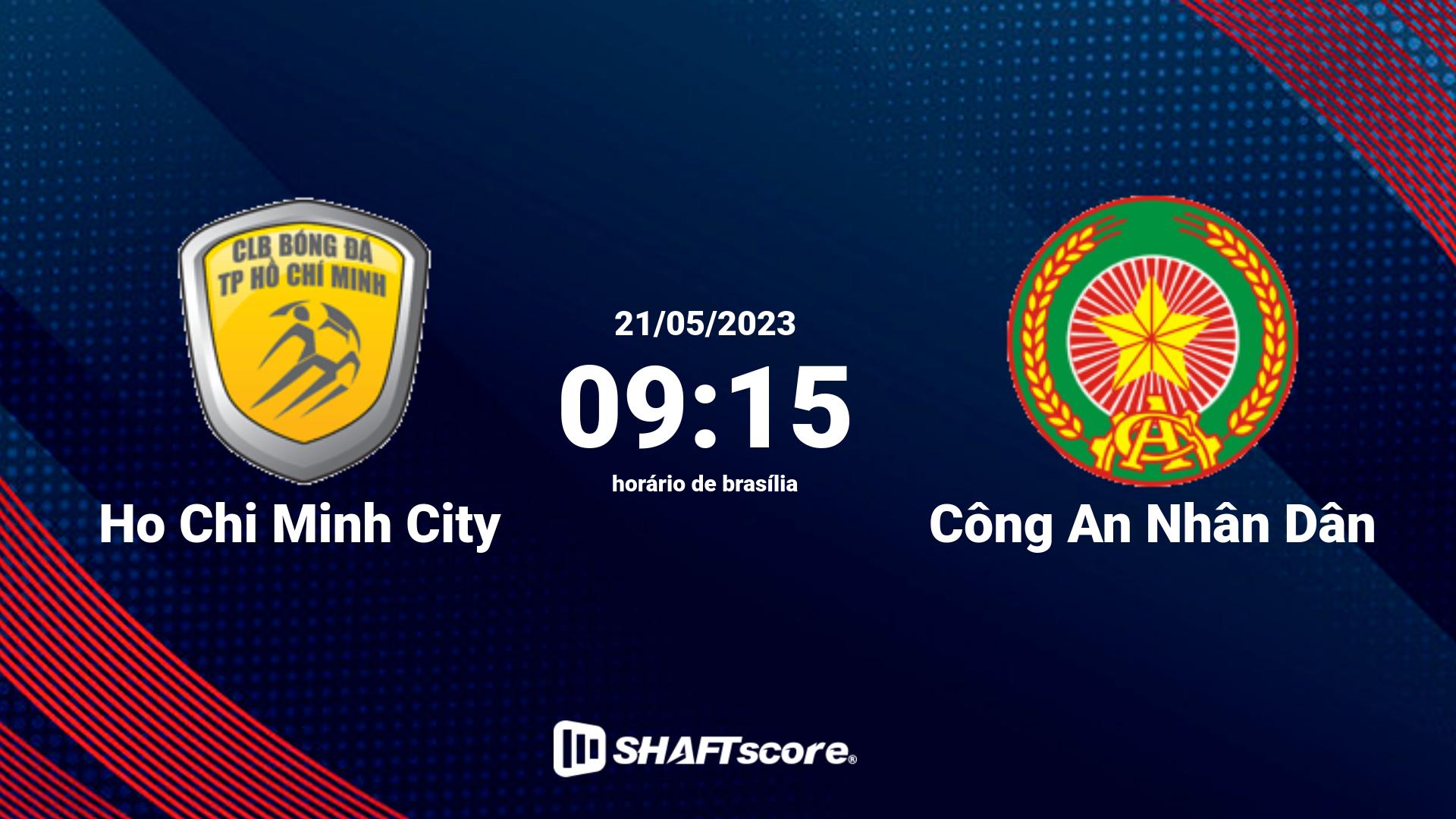 Estatísticas do jogo Ho Chi Minh City vs Công An Nhân Dân 21.05 09:15