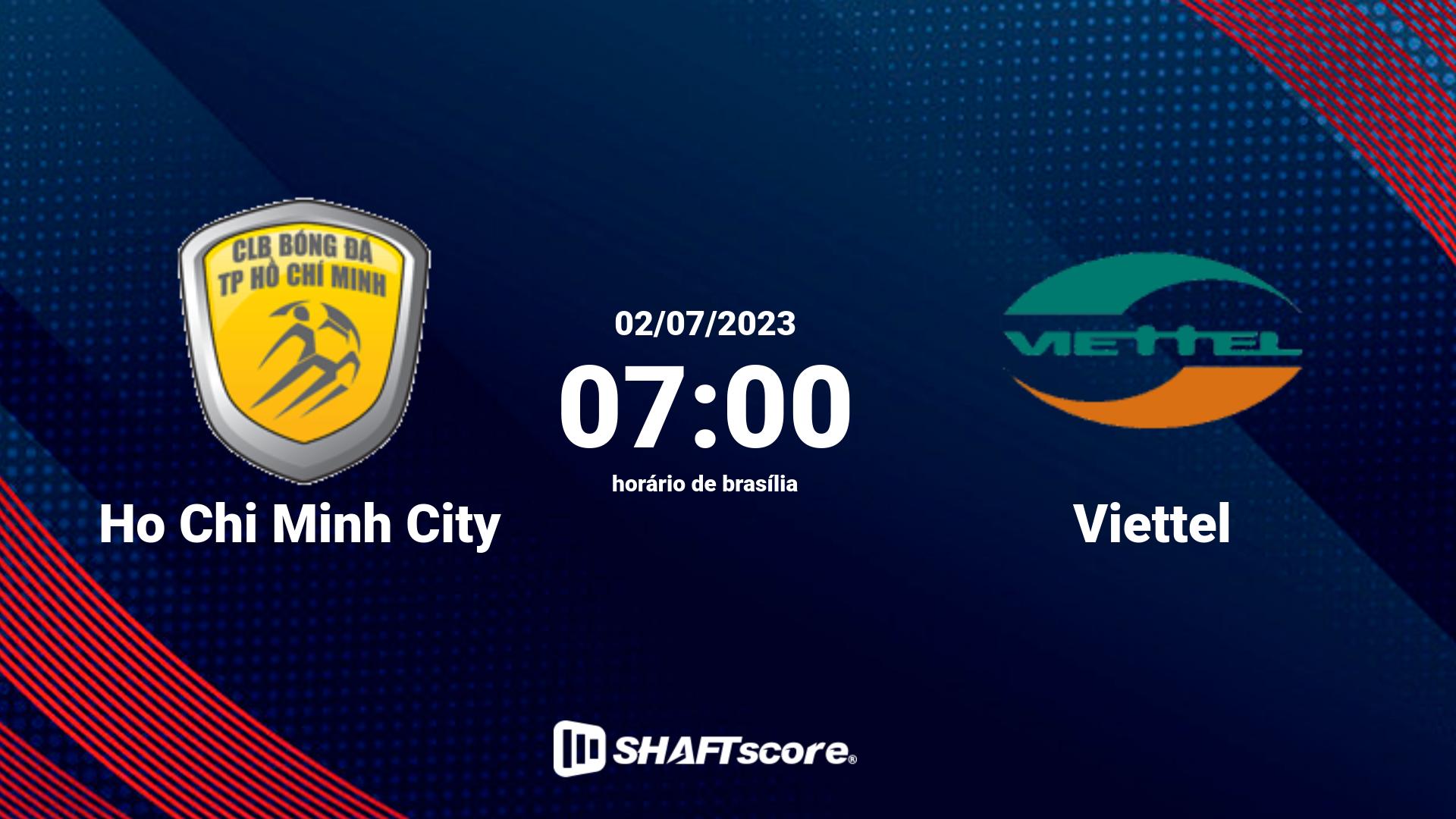 Estatísticas do jogo Ho Chi Minh City vs Viettel 02.07 07:00