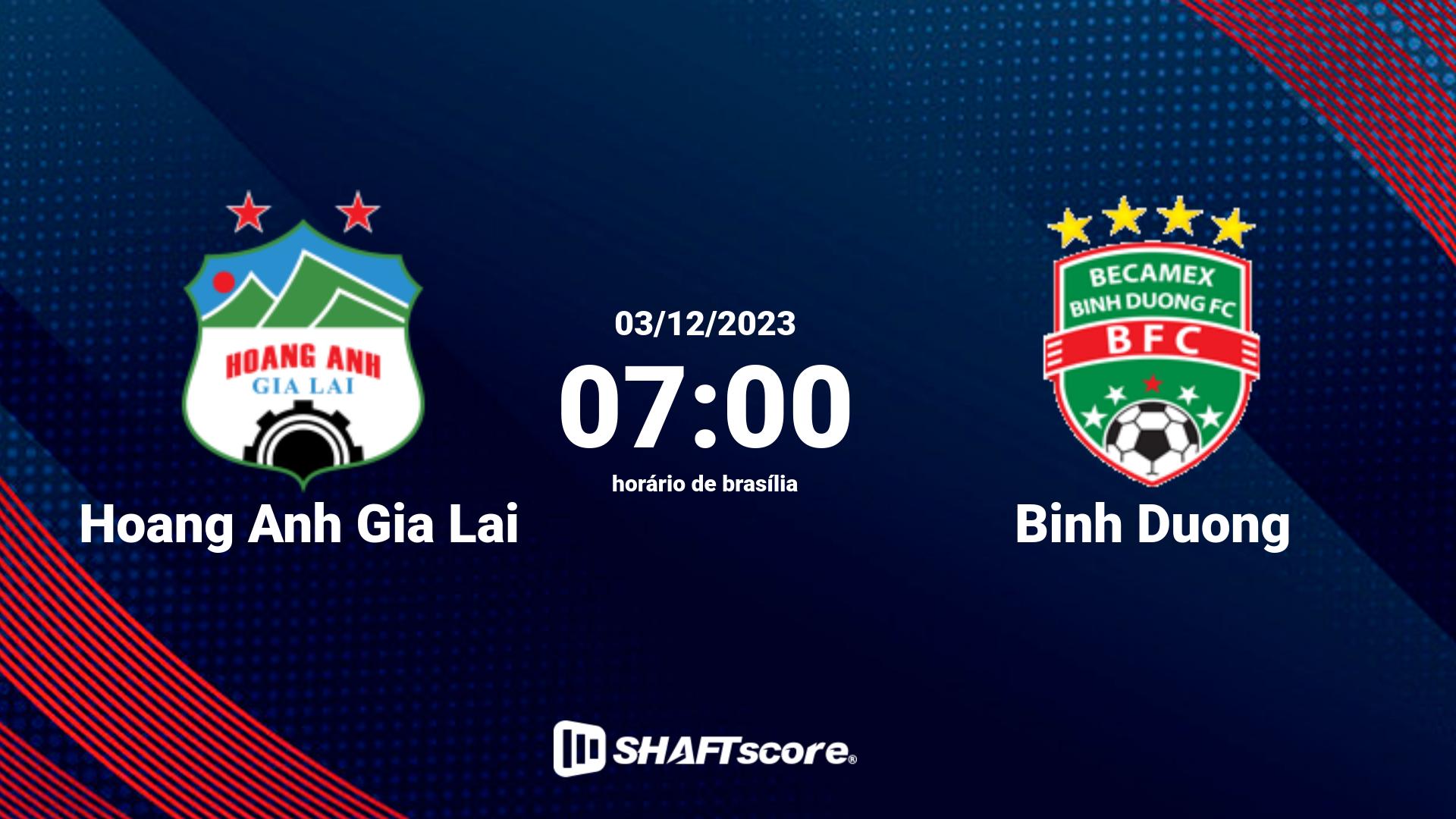 Estatísticas do jogo Hoang Anh Gia Lai vs Binh Duong 03.12 07:00