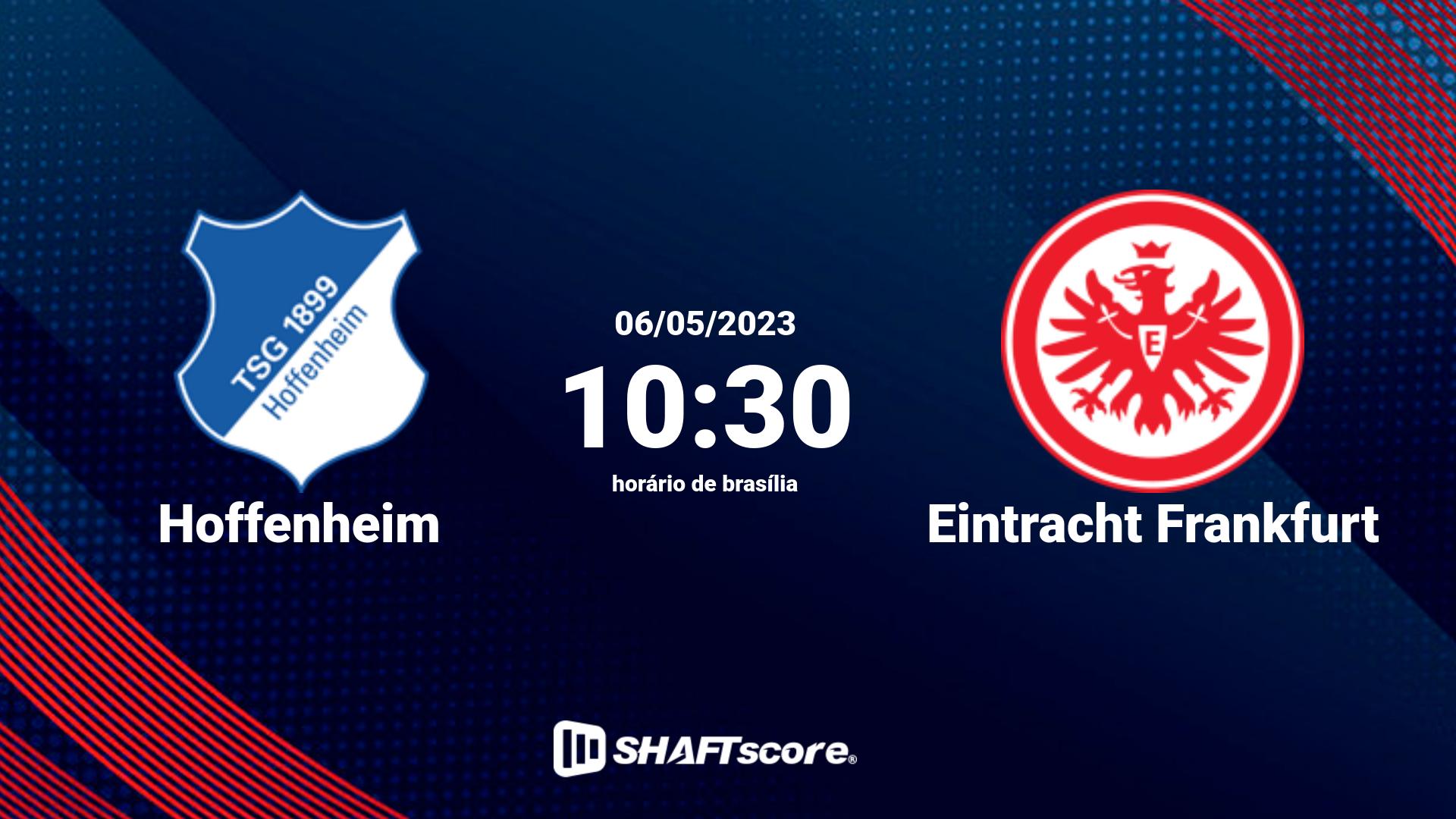 Estatísticas do jogo Hoffenheim vs Eintracht Frankfurt 06.05 10:30