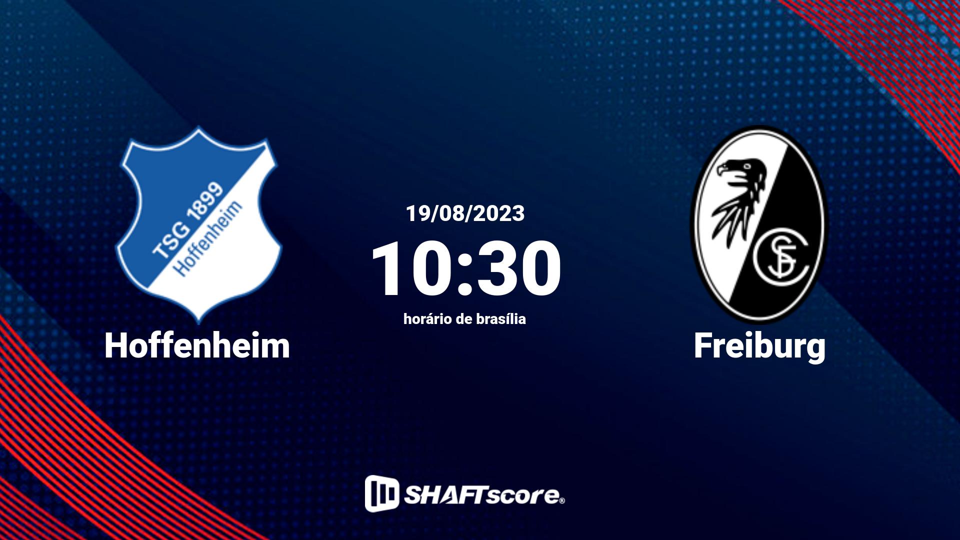 Estatísticas do jogo Hoffenheim vs Freiburg 19.08 10:30