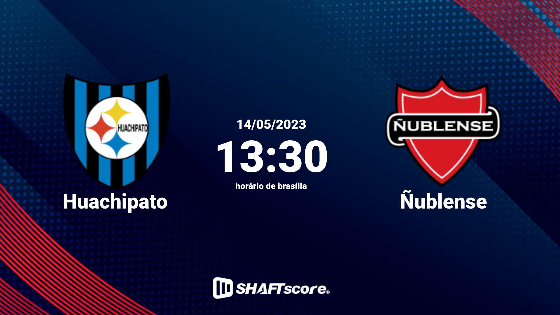 Estatísticas do jogo Huachipato vs Ñublense 14.05 13:30