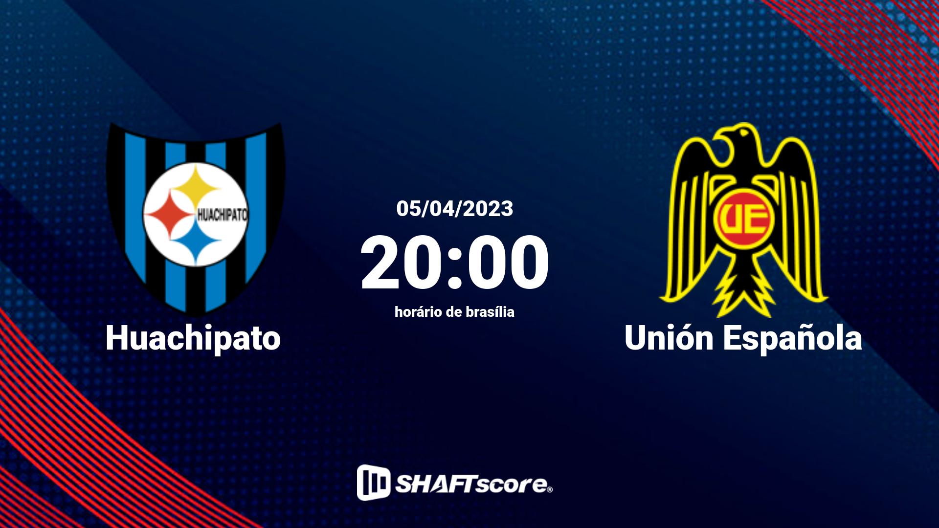 Estatísticas do jogo Huachipato vs Unión Española 05.04 20:00