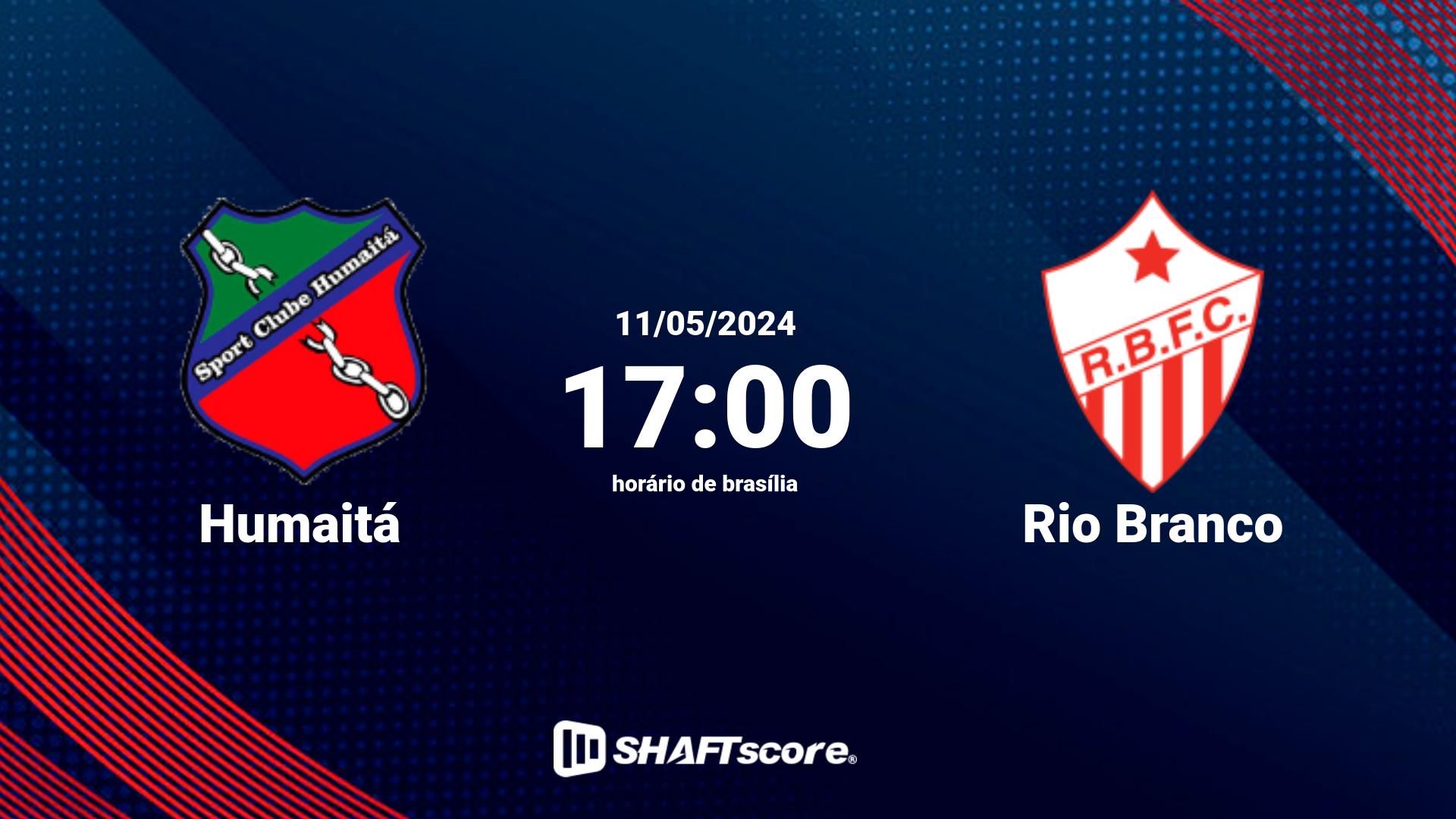 Estatísticas do jogo Humaitá vs Rio Branco 11.05 17:00