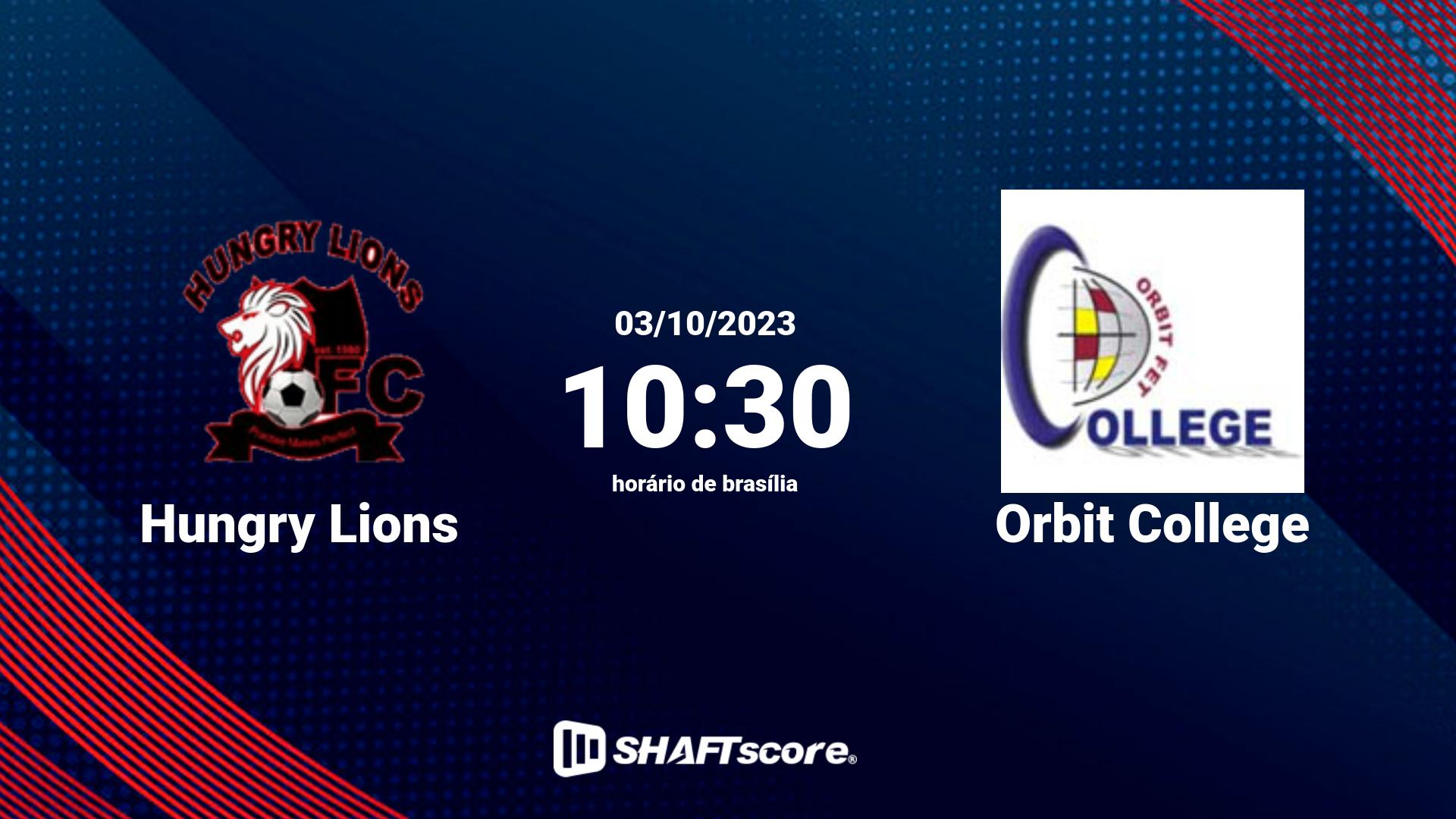 Estatísticas do jogo Hungry Lions vs Orbit College 03.10 10:30