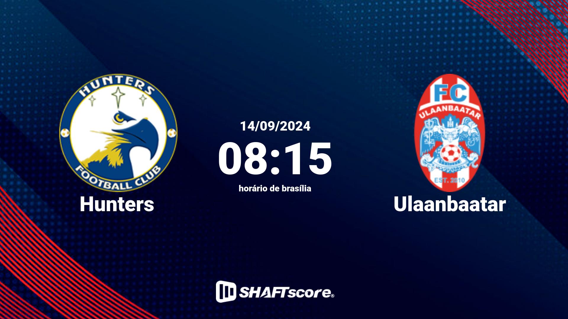 Estatísticas do jogo Hunters vs Ulaanbaatar 14.09 08:15