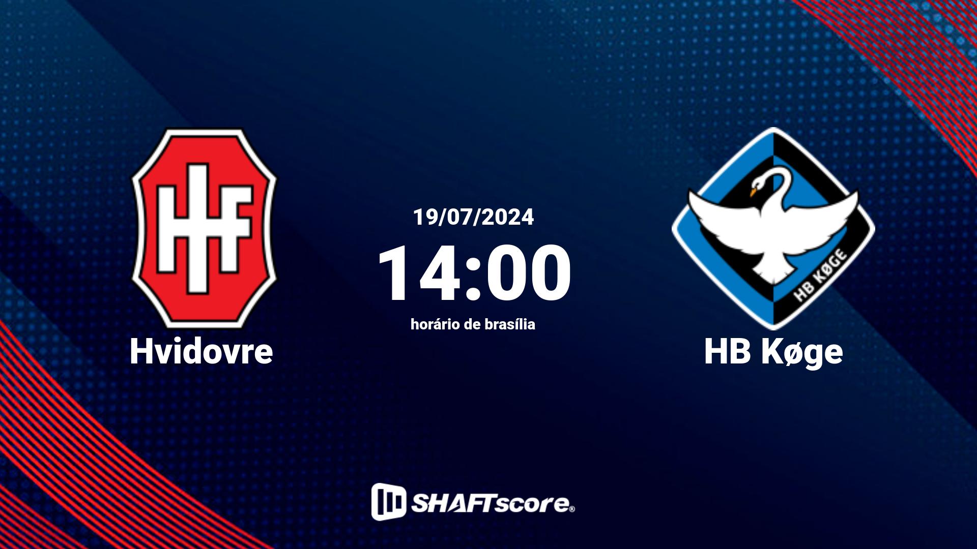 Estatísticas do jogo Hvidovre vs HB Køge 19.07 14:00