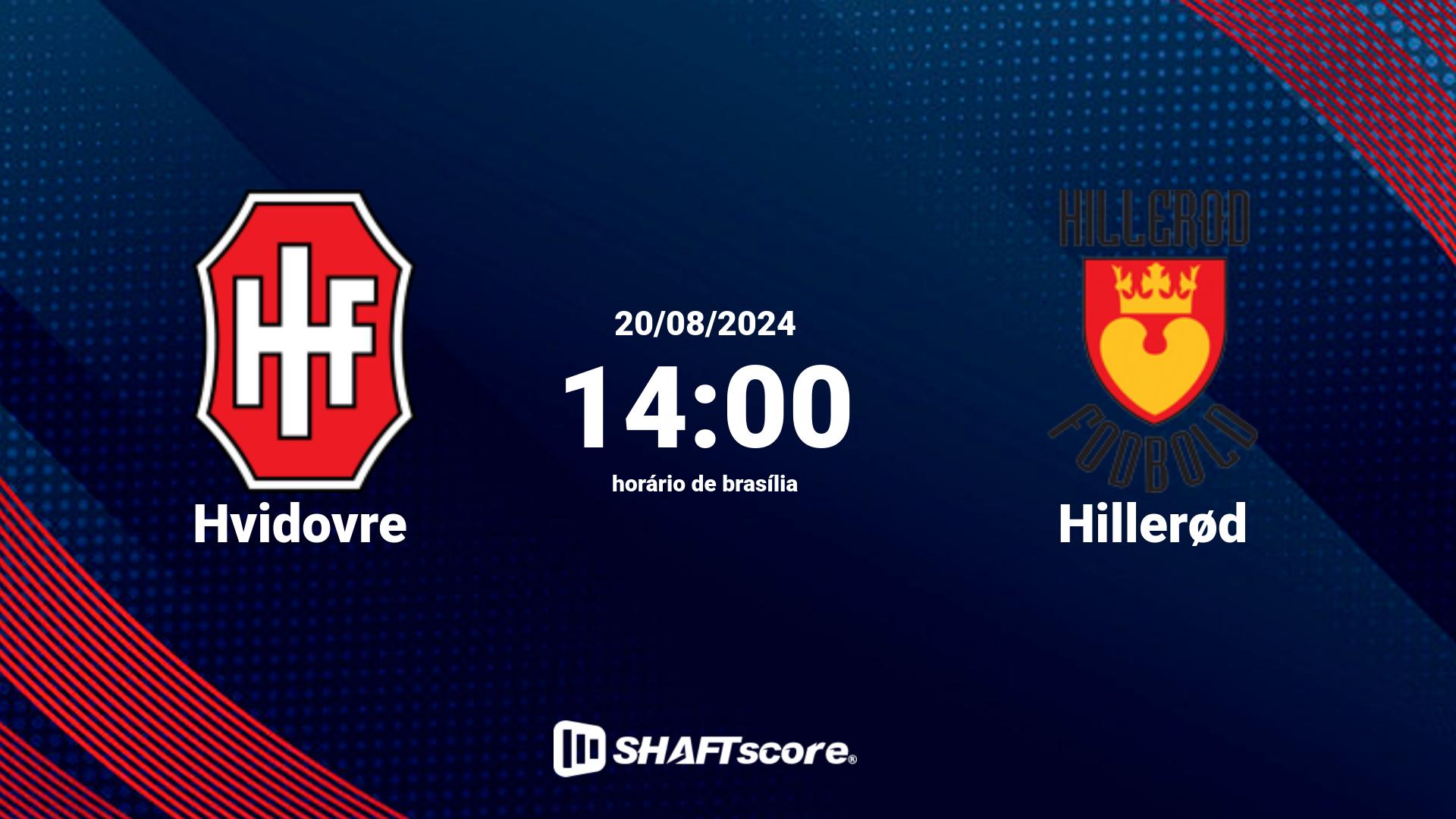 Estatísticas do jogo Hvidovre vs Hillerød 20.08 14:00