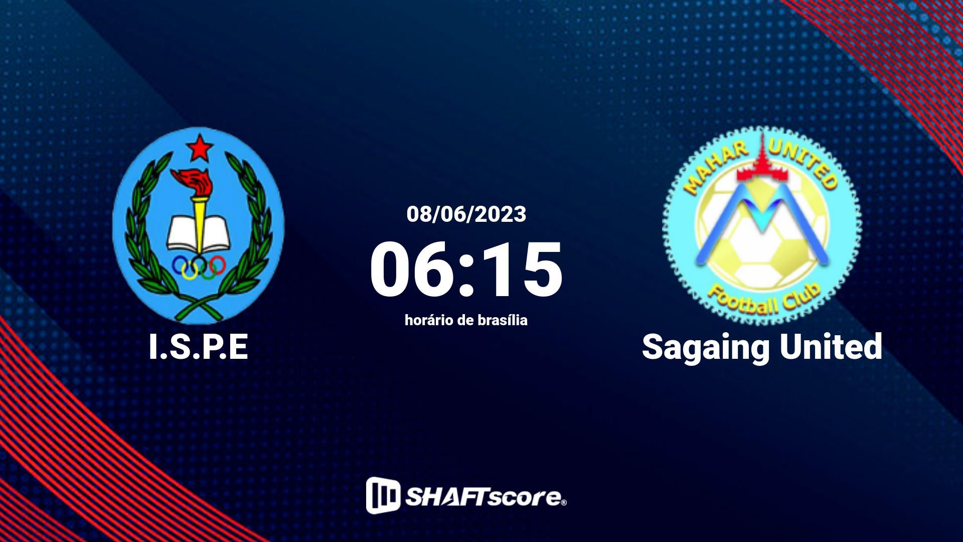 Estatísticas do jogo I.S.P.E vs Sagaing United 08.06 06:15