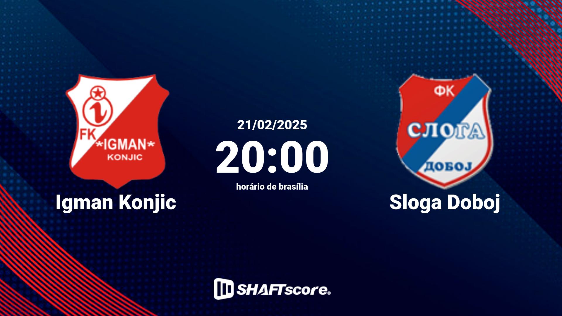 Estatísticas do jogo Igman Konjic vs Sloga Doboj 21.02 20:00