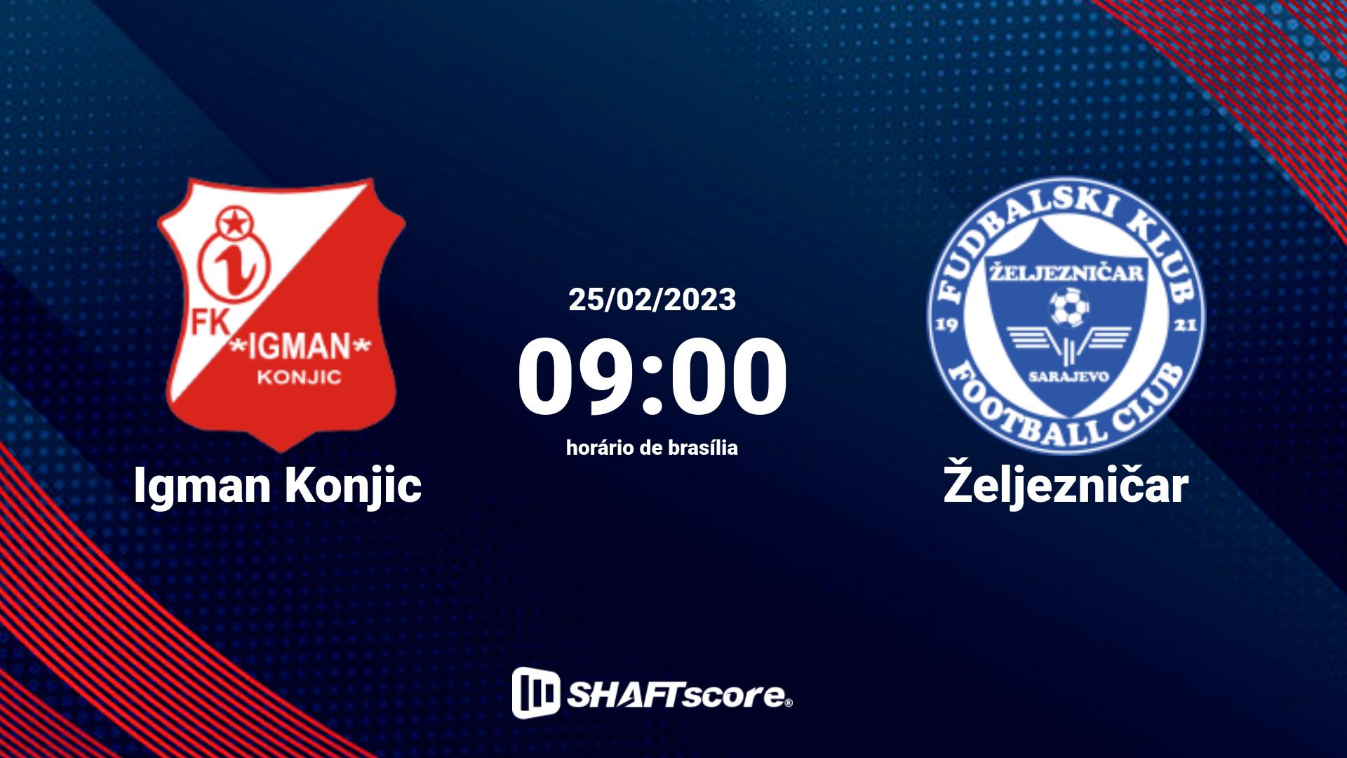 Estatísticas do jogo Igman Konjic vs Željezničar 25.02 09:00