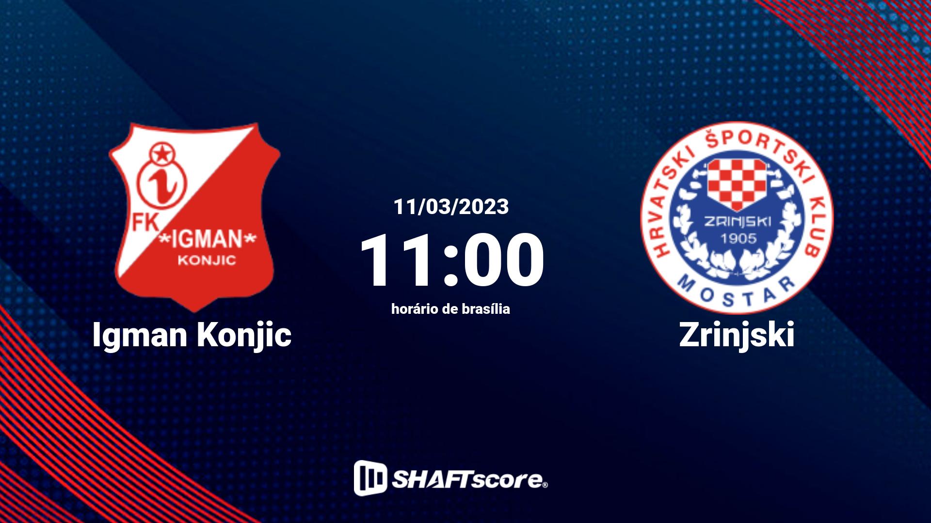 Estatísticas do jogo Igman Konjic vs Zrinjski 11.03 11:00