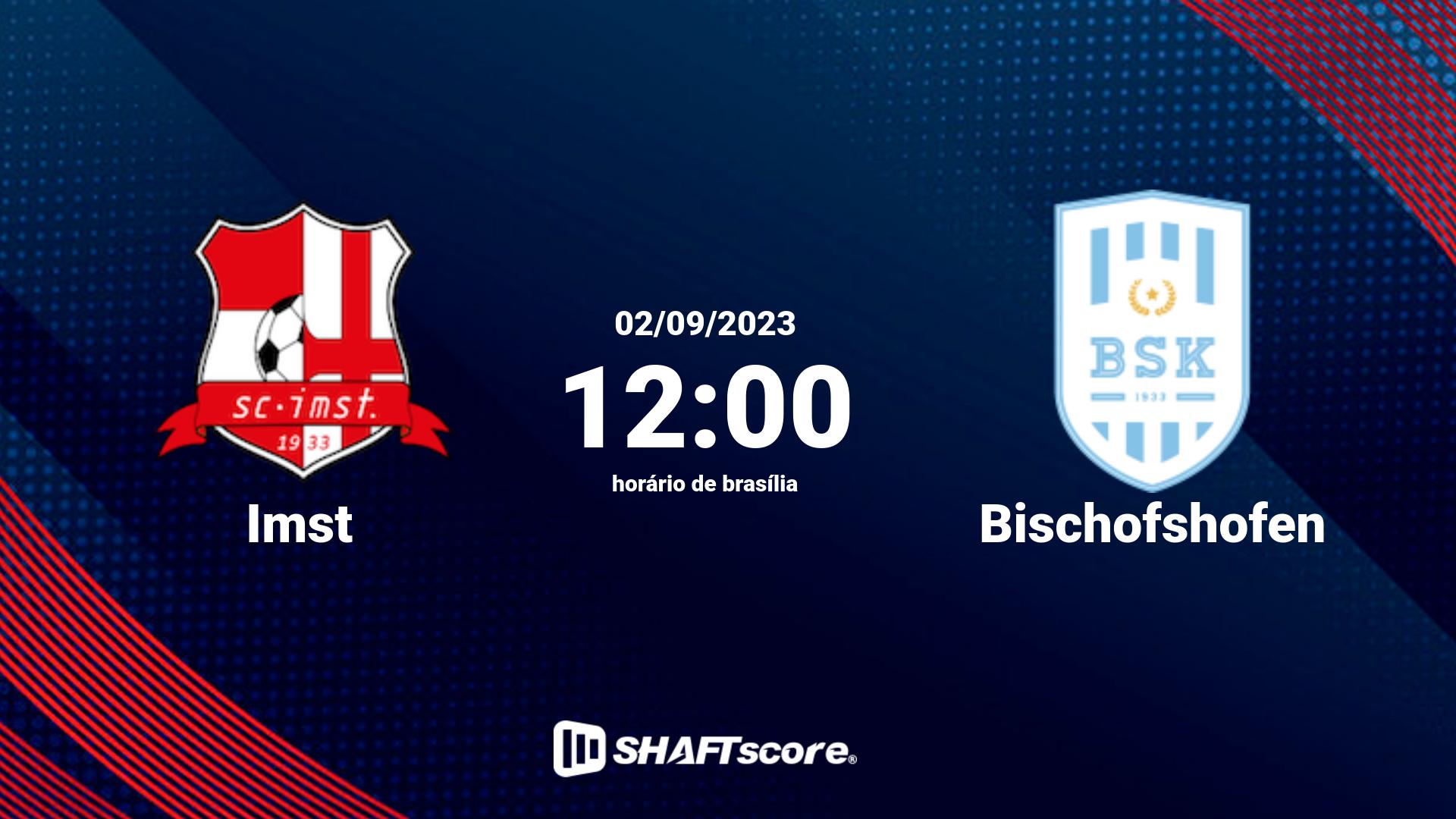 Estatísticas do jogo Imst vs Bischofshofen 02.09 12:00