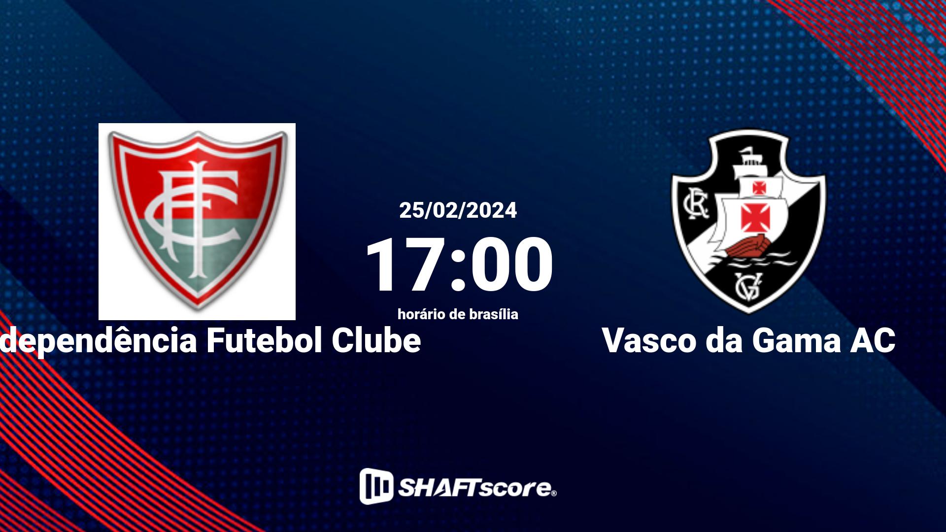 Estatísticas do jogo Independência Futebol Clube vs Vasco da Gama AC 25.02 17:00