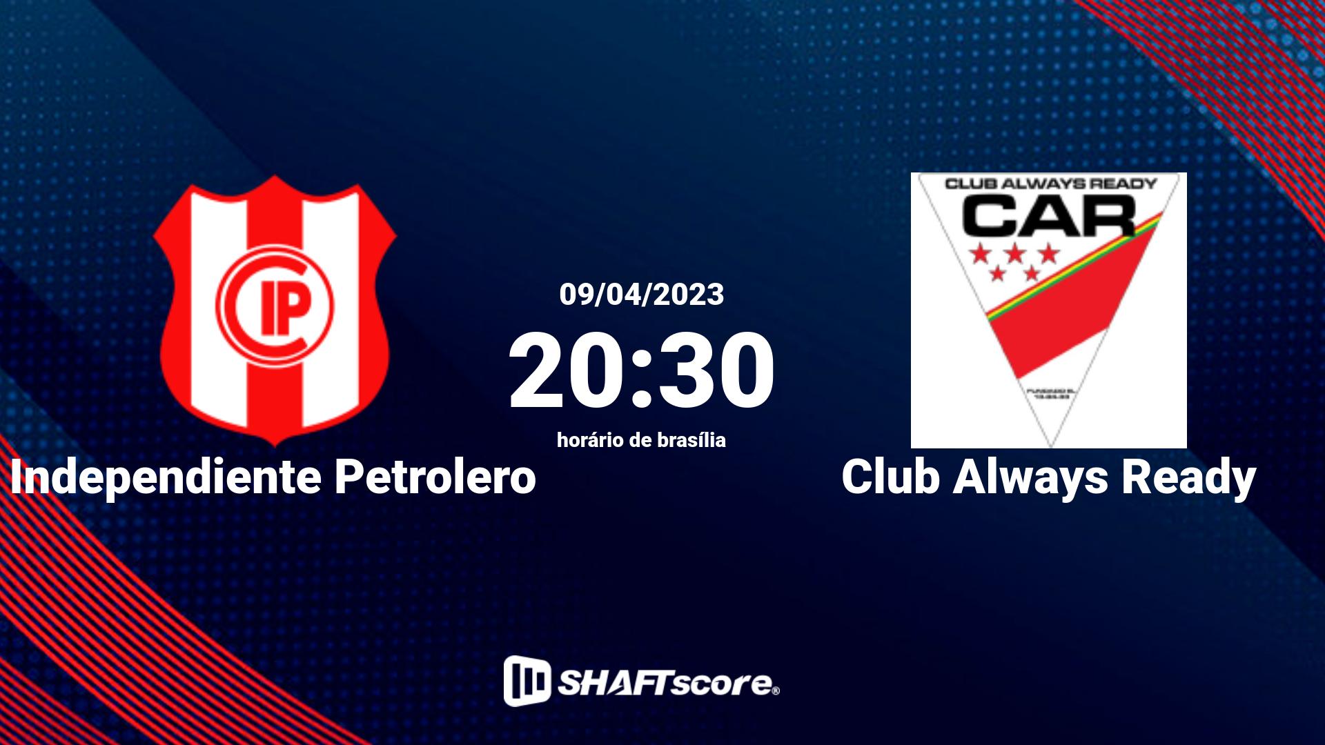 Estatísticas do jogo Independiente Petrolero vs Club Always Ready 09.04 20:30