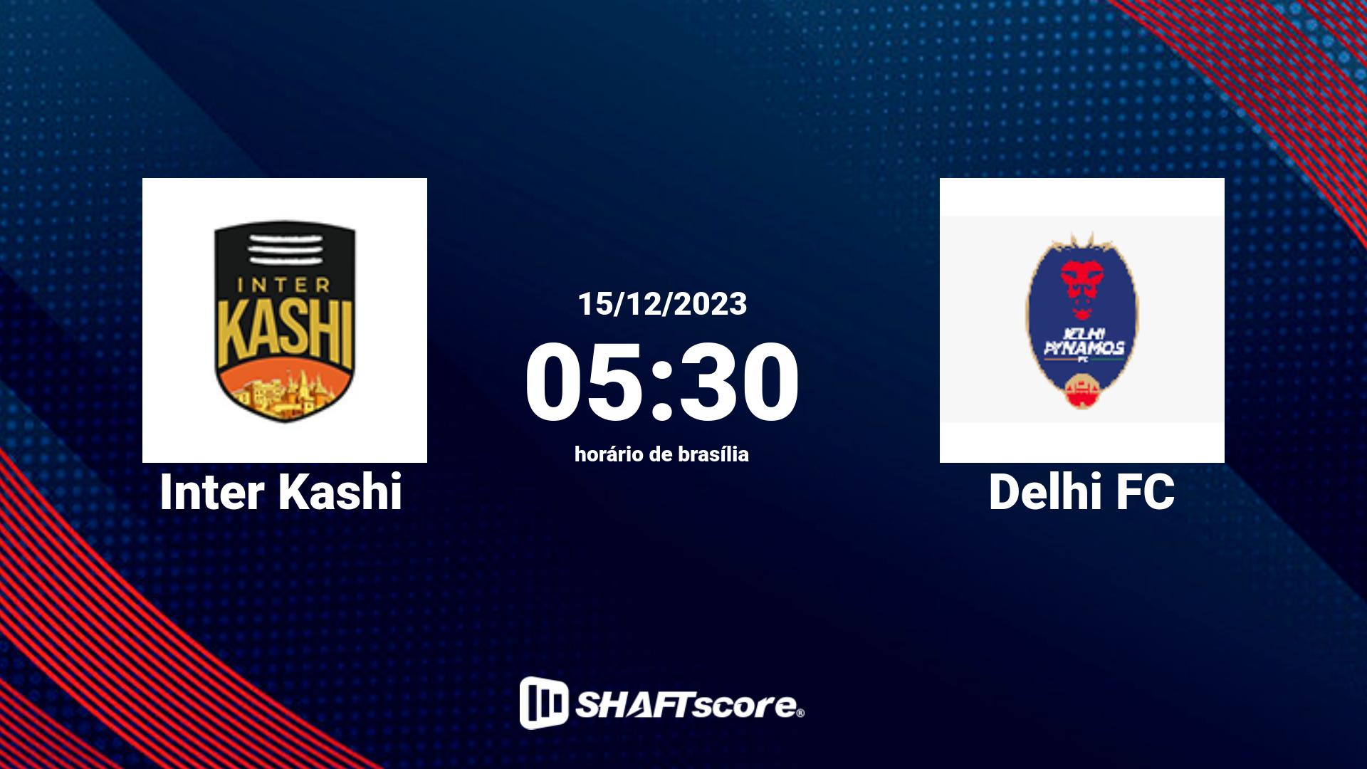 Estatísticas do jogo Inter Kashi vs Delhi FC 15.12 05:30