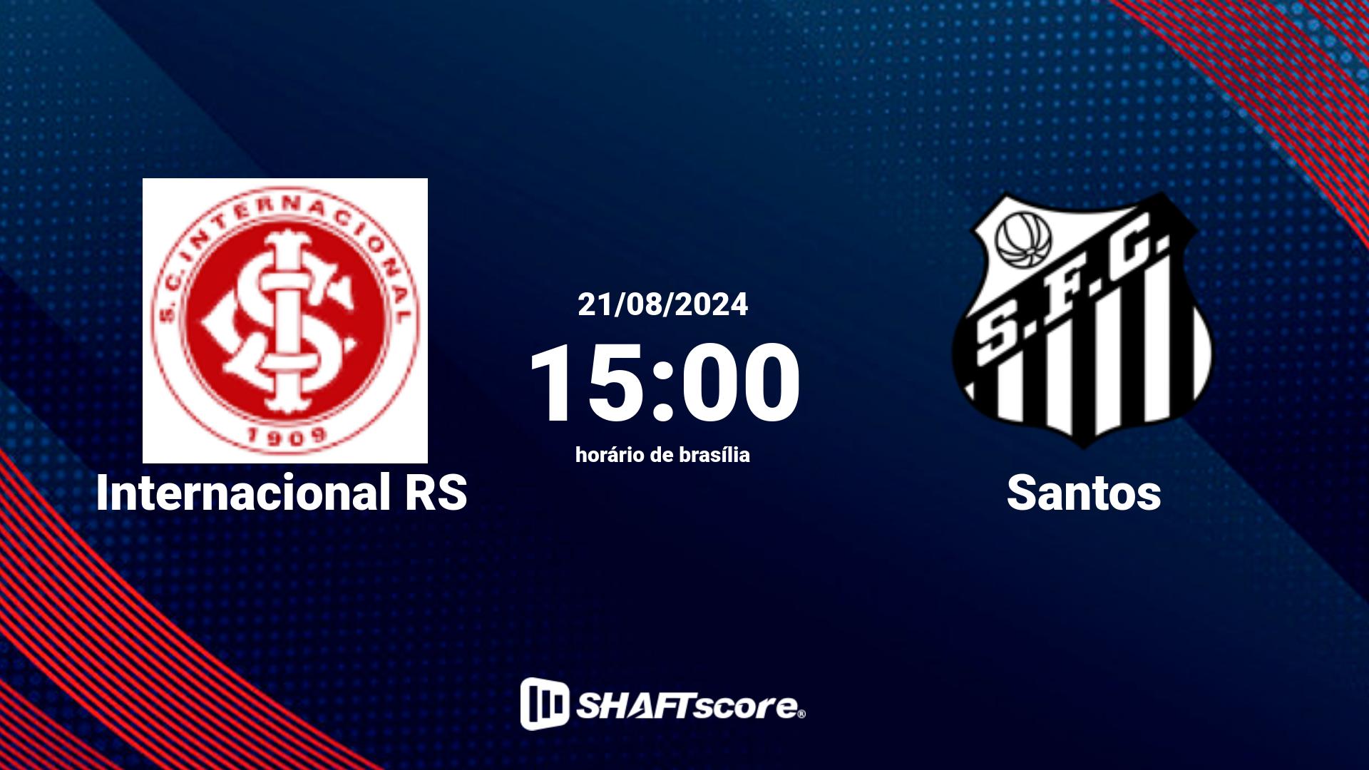 Estatísticas do jogo Internacional RS vs Santos 21.08 15:00