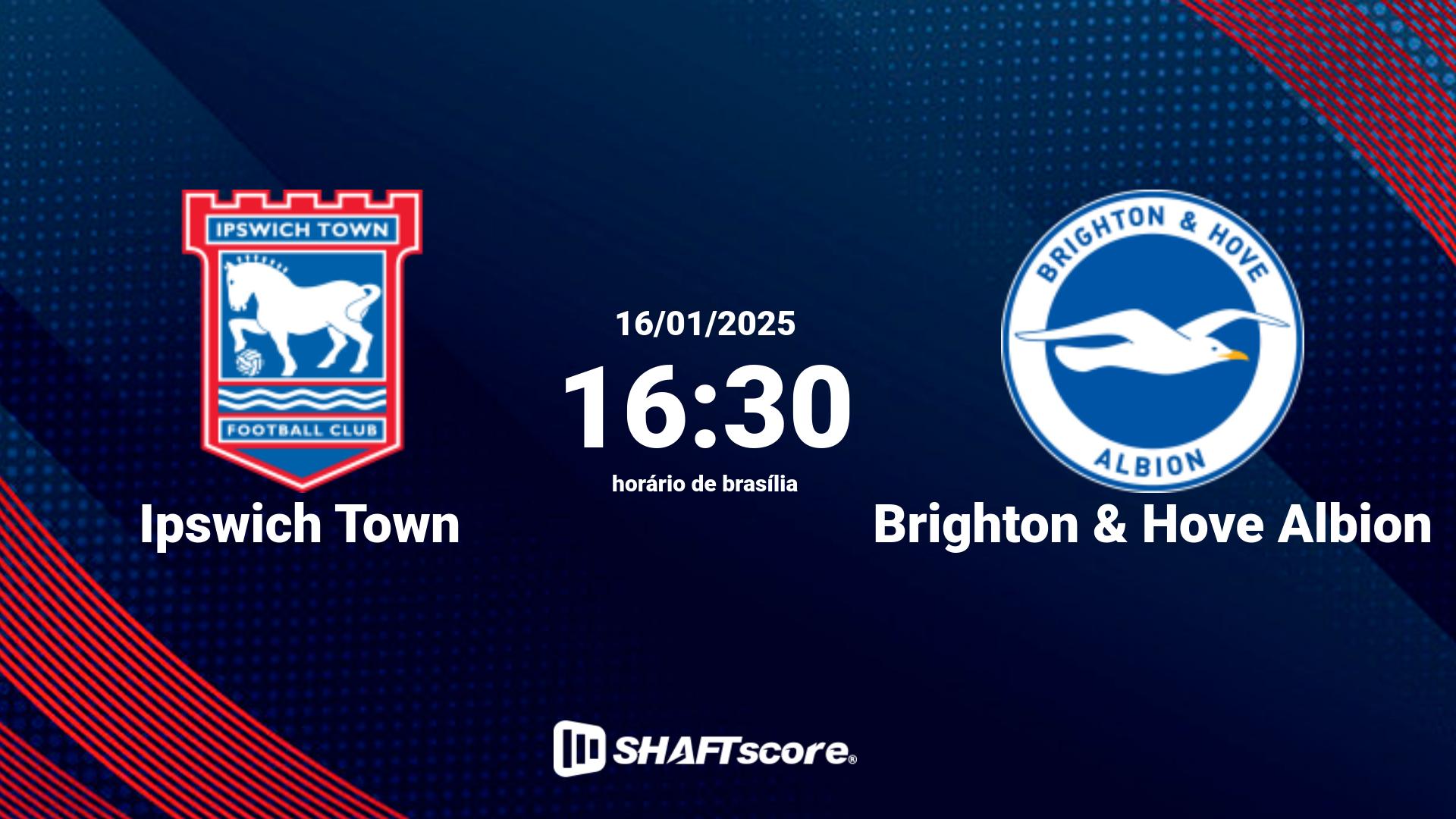 Estatísticas do jogo Ipswich Town vs Brighton & Hove Albion 16.01 16:30