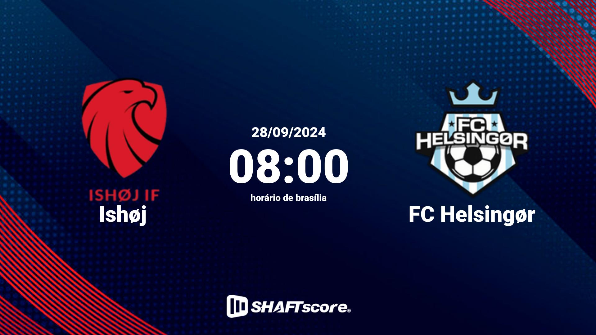 Estatísticas do jogo Ishøj vs FC Helsingør 28.09 08:00