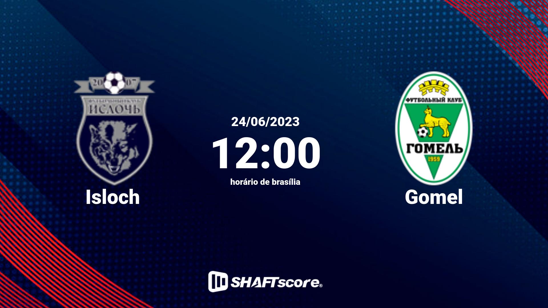 Estatísticas do jogo Isloch vs Gomel 24.06 12:00