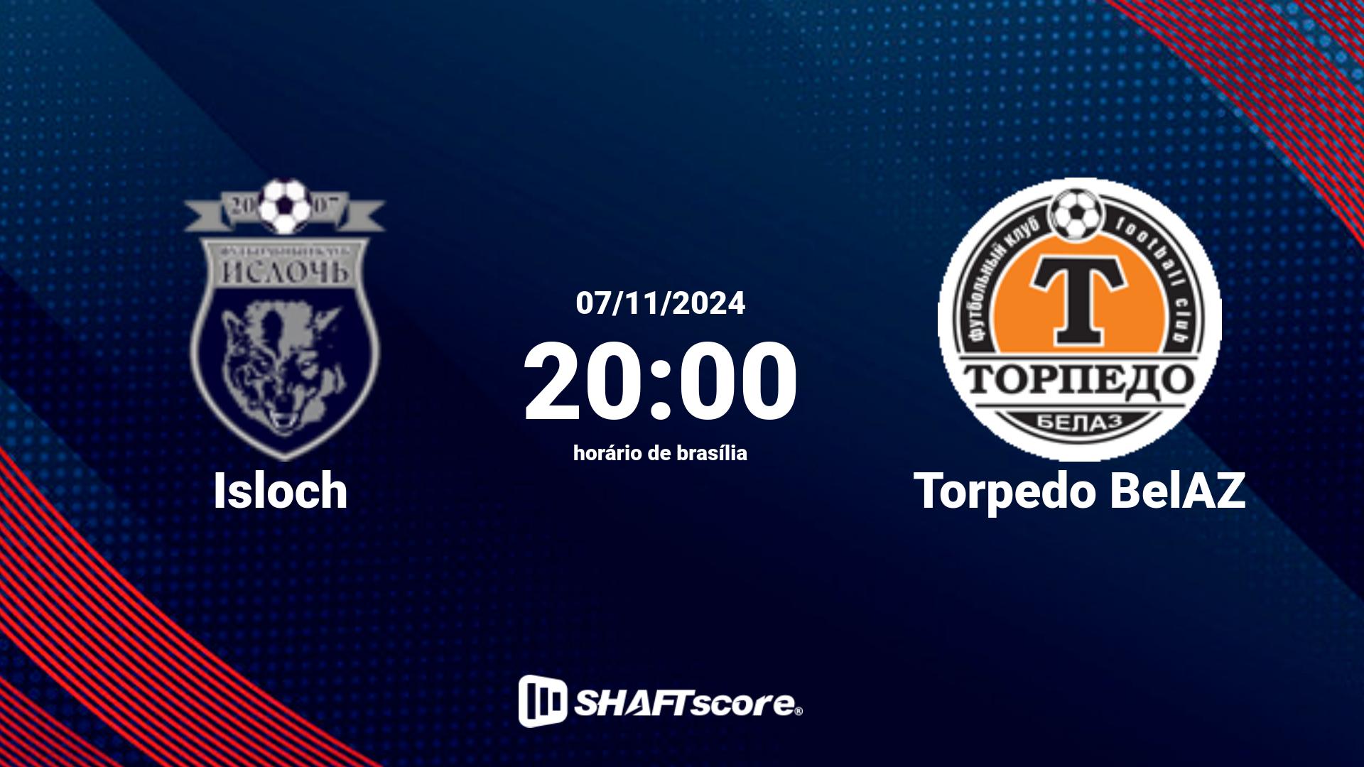 Estatísticas do jogo Isloch vs Torpedo BelAZ 07.11 20:00