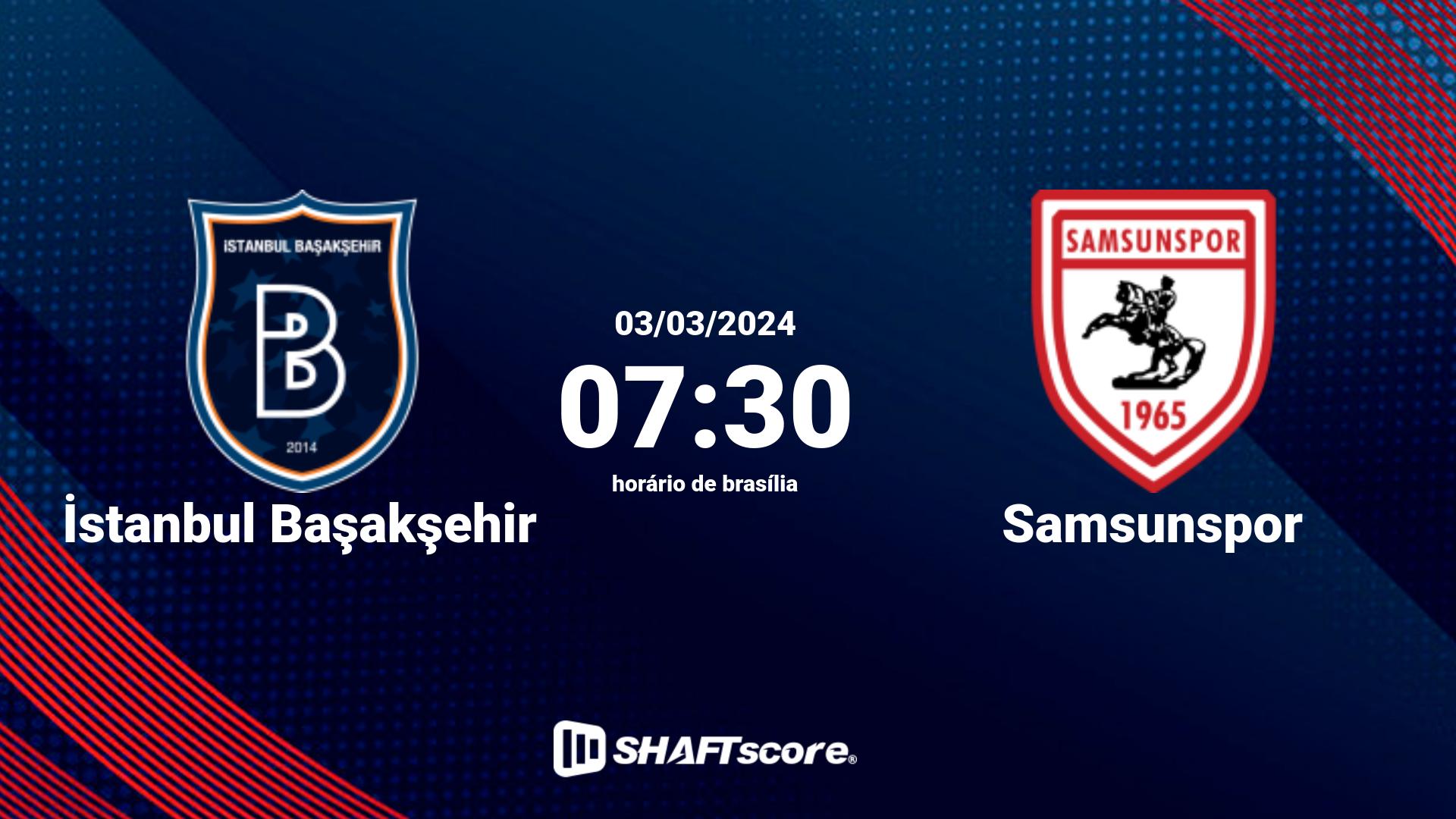 Estatísticas do jogo İstanbul Başakşehir vs Samsunspor 03.03 07:30