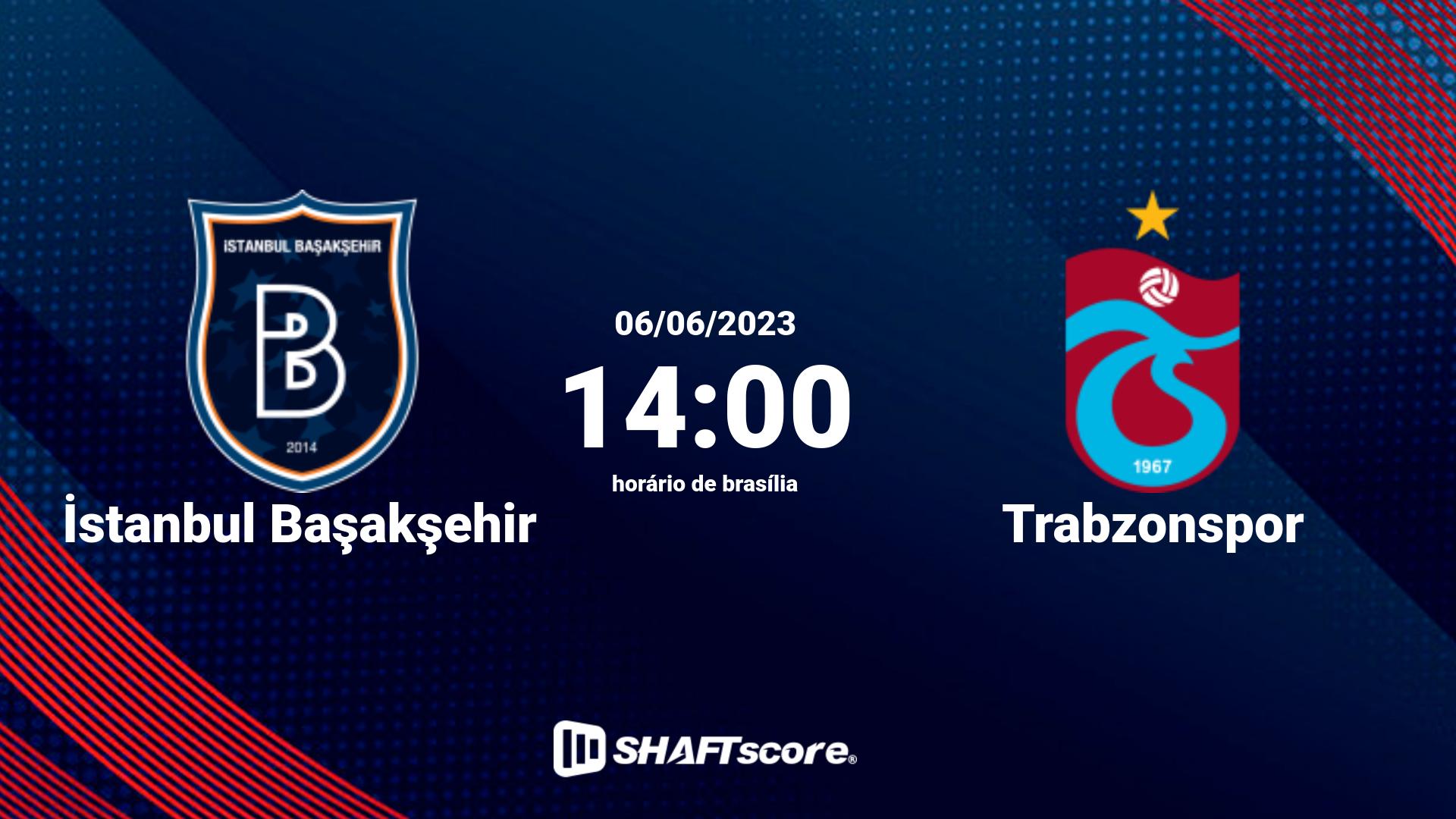 Estatísticas do jogo İstanbul Başakşehir vs Trabzonspor 06.06 14:00