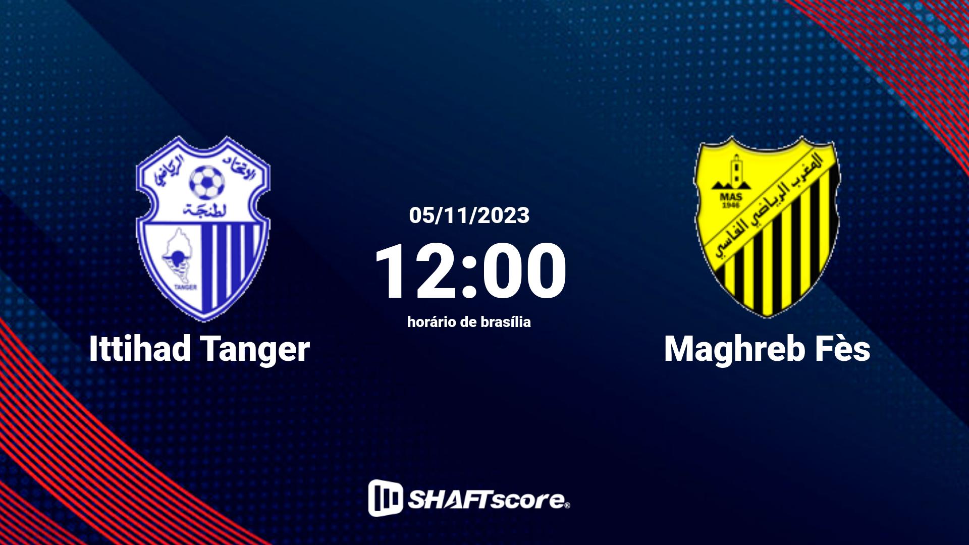 Estatísticas do jogo Ittihad Tanger vs Maghreb Fès 05.11 12:00