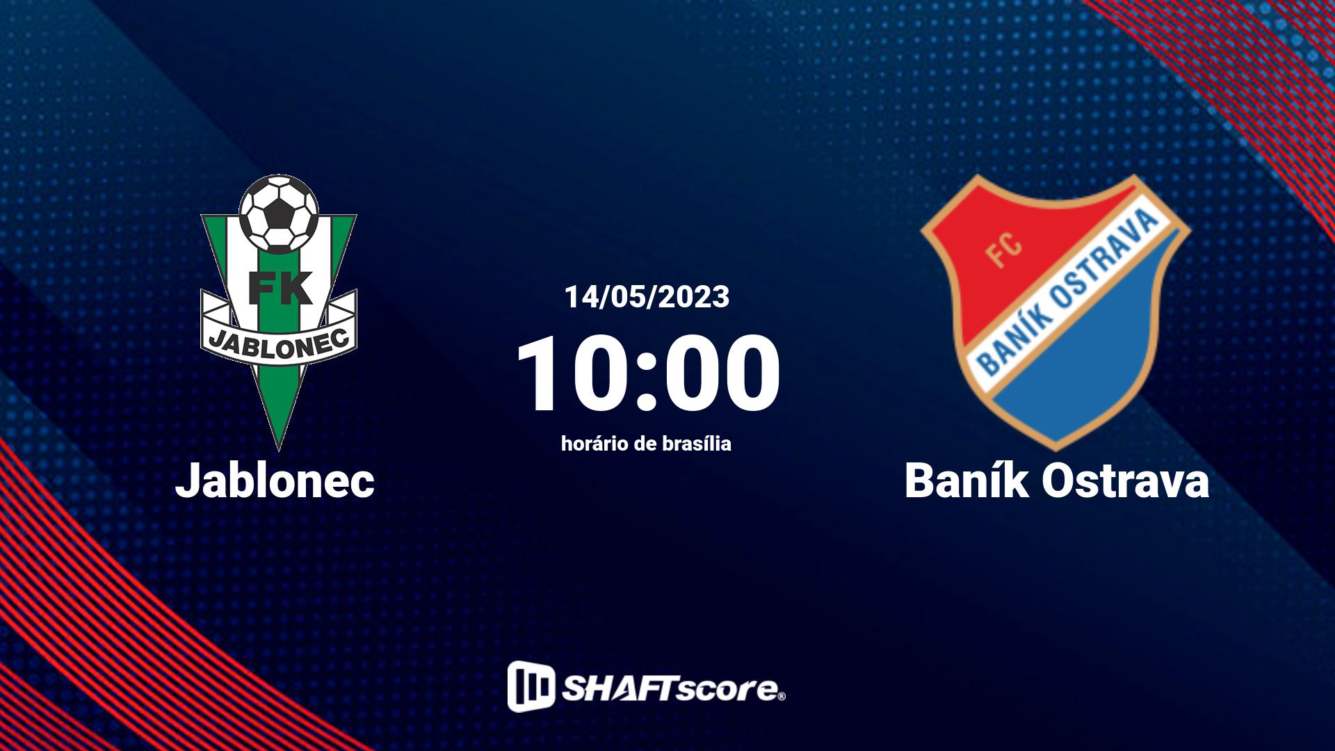 Estatísticas do jogo Jablonec vs Baník Ostrava 14.05 10:00