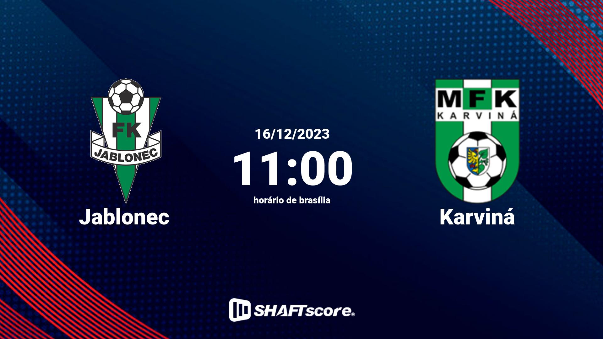 Estatísticas do jogo Jablonec vs Karviná 16.12 11:00