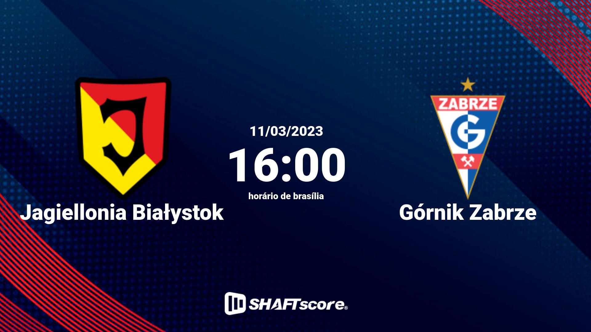 Estatísticas do jogo Jagiellonia Białystok vs Górnik Zabrze 11.03 16:00