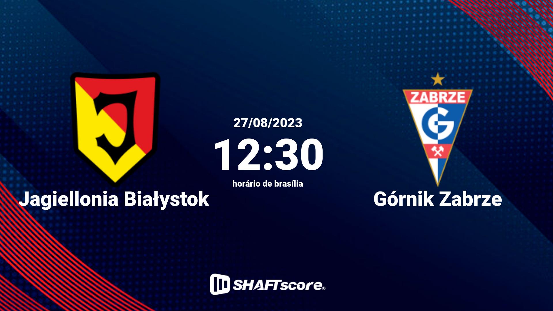 Estatísticas do jogo Jagiellonia Białystok vs Górnik Zabrze 27.08 12:30