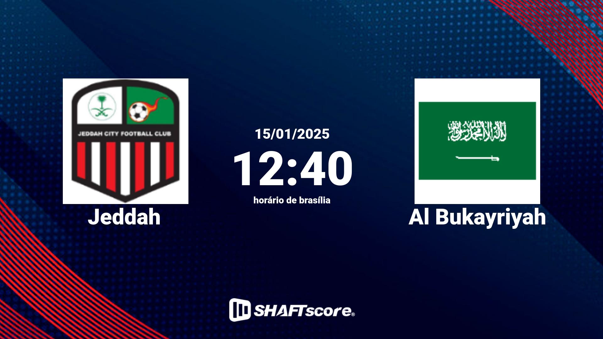 Estatísticas do jogo Jeddah vs Al Bukayriyah 15.01 12:40