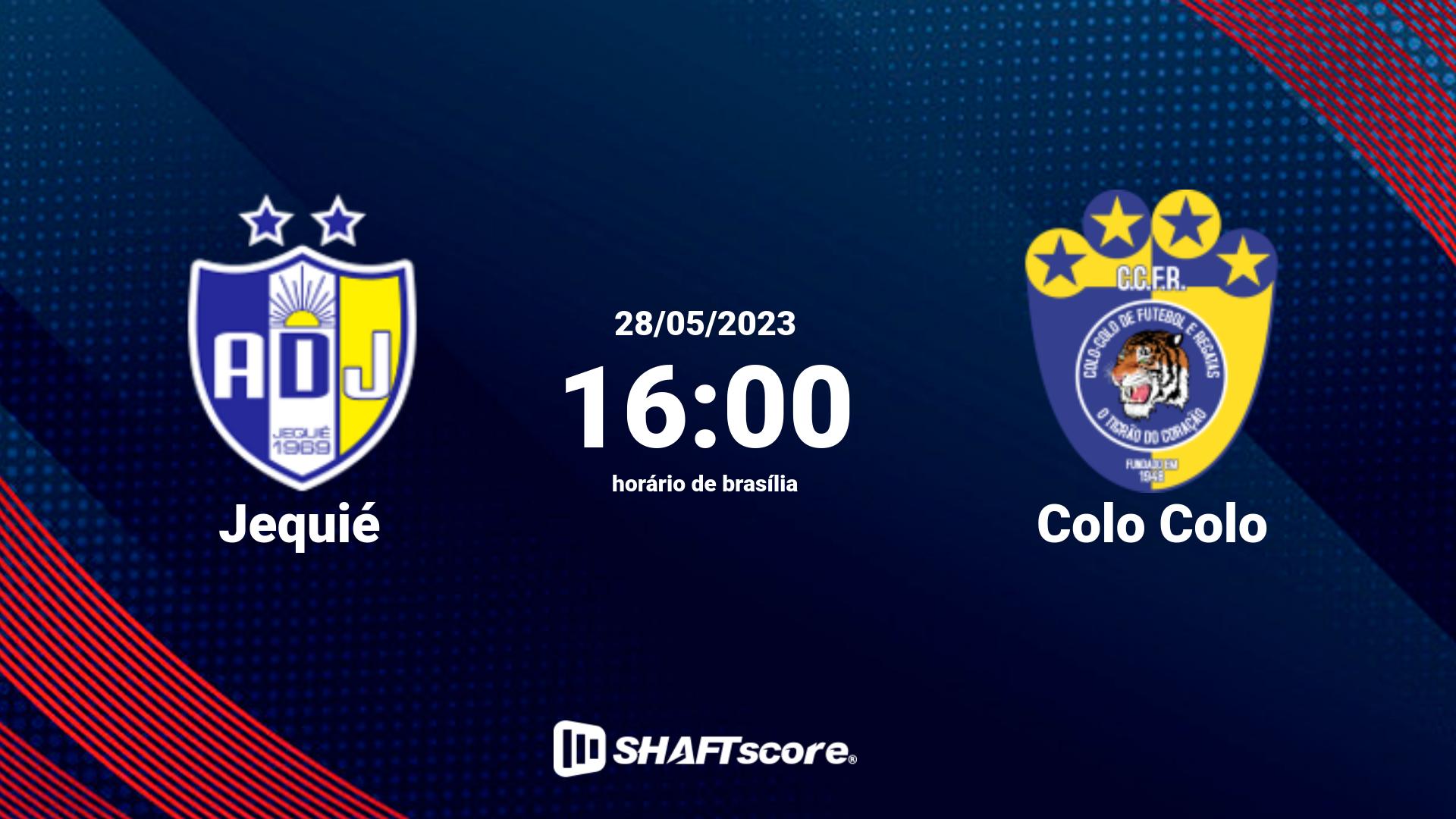 Estatísticas do jogo Jequié vs Colo Colo 28.05 16:00