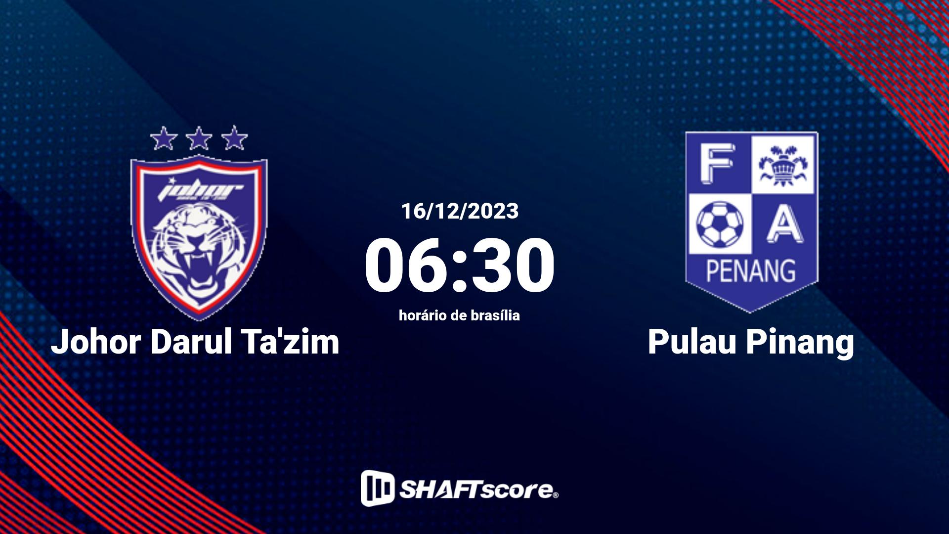 Estatísticas do jogo Johor Darul Ta'zim vs Pulau Pinang 16.12 06:30