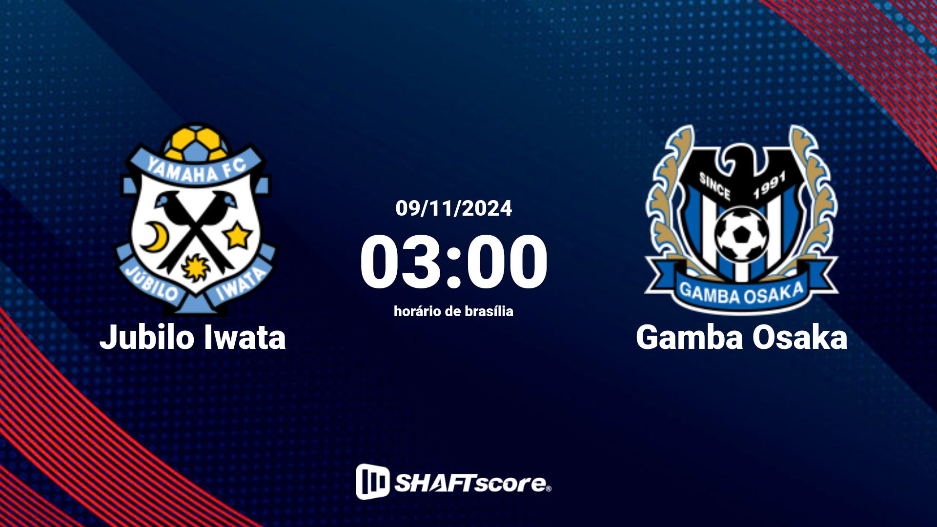 Estatísticas do jogo Jubilo Iwata vs Gamba Osaka 09.11 03:00