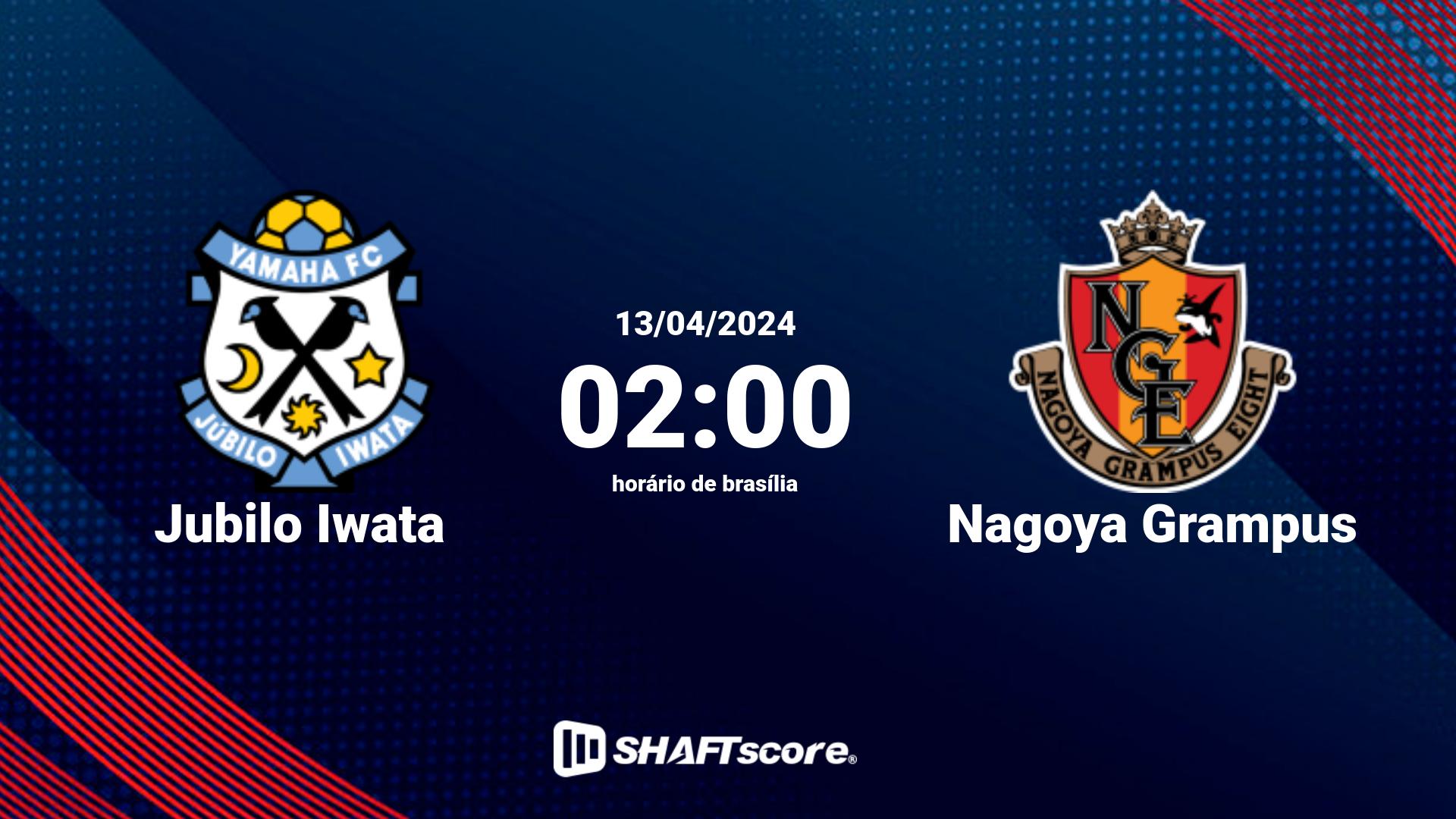 Estatísticas do jogo Jubilo Iwata vs Nagoya Grampus 13.04 02:00