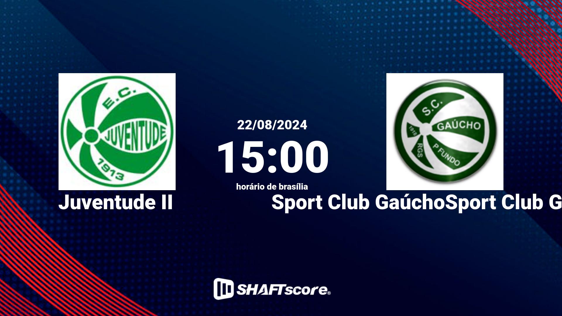 Estatísticas do jogo Juventude II vs Sport Club GaúchoSport Club Gaúcho 22.08 15:00