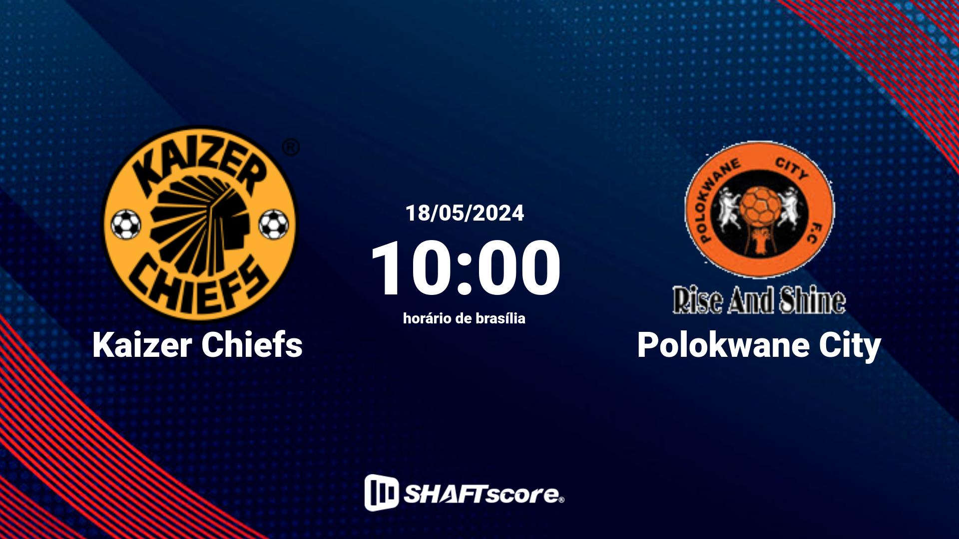 Estatísticas do jogo Kaizer Chiefs vs Polokwane City 18.05 10:00