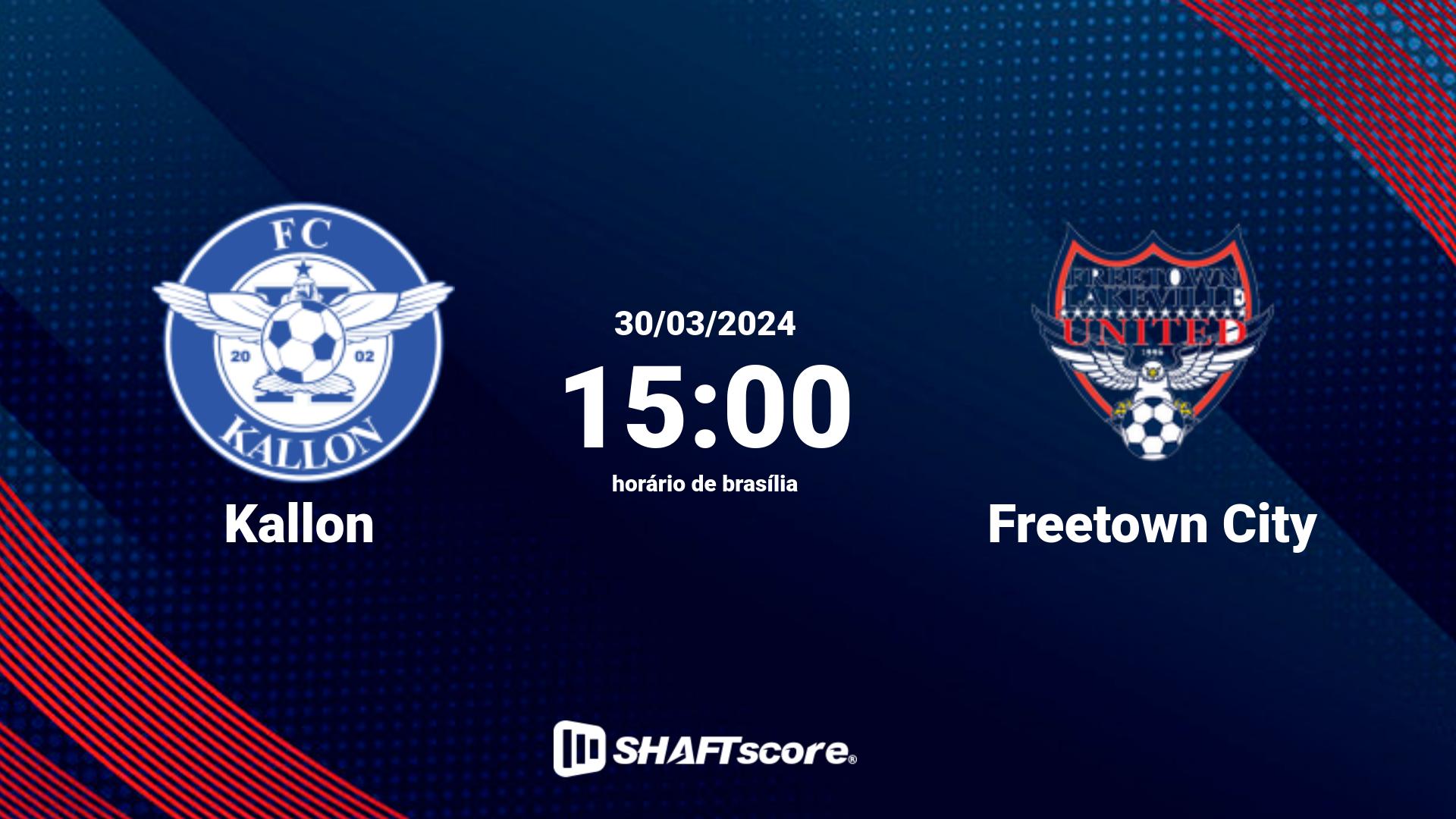 Estatísticas do jogo Kallon vs Freetown City 30.03 15:00