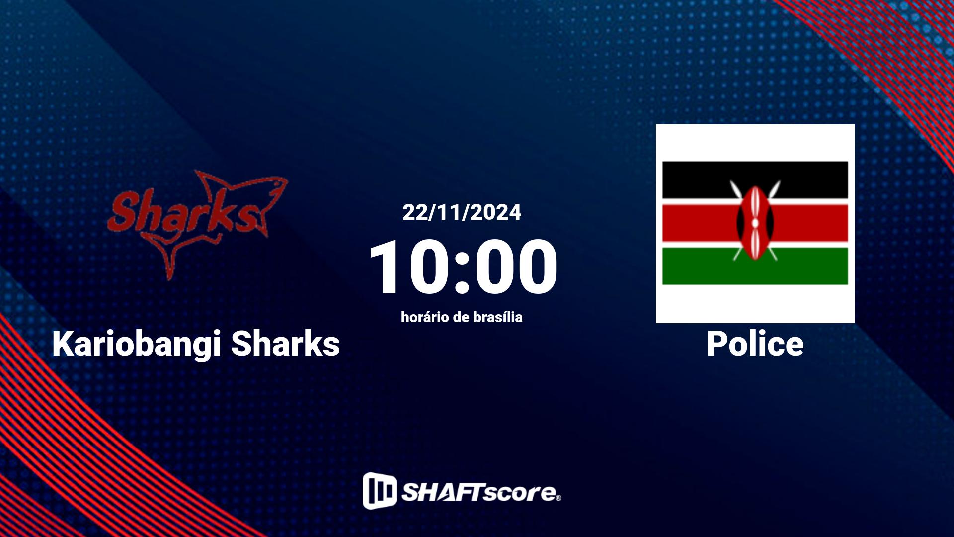 Estatísticas do jogo Kariobangi Sharks vs Police 22.11 10:00