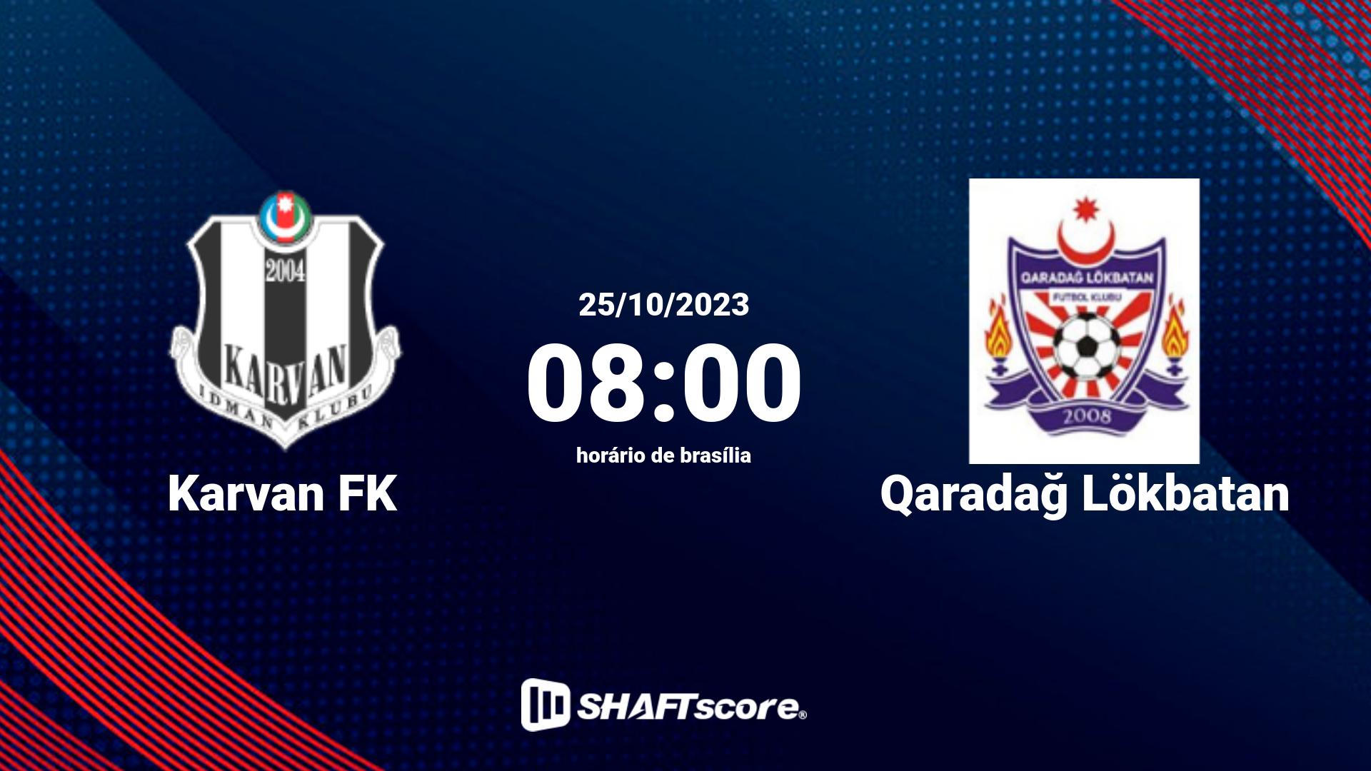 Estatísticas do jogo Karvan FK vs Qaradağ Lökbatan 25.10 08:00